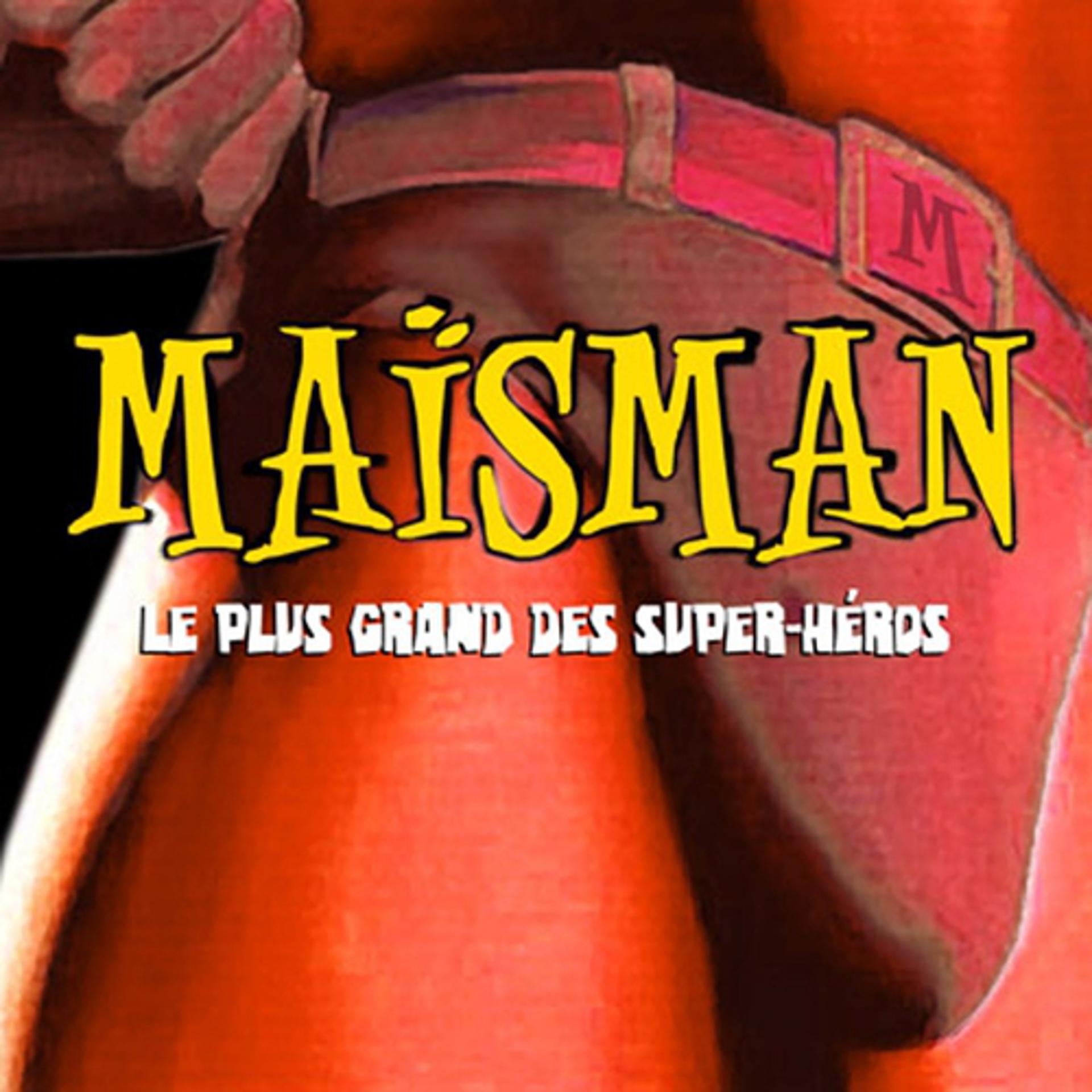 Постер альбома Les aventures de maïsman : "le plus grand des super-héros"