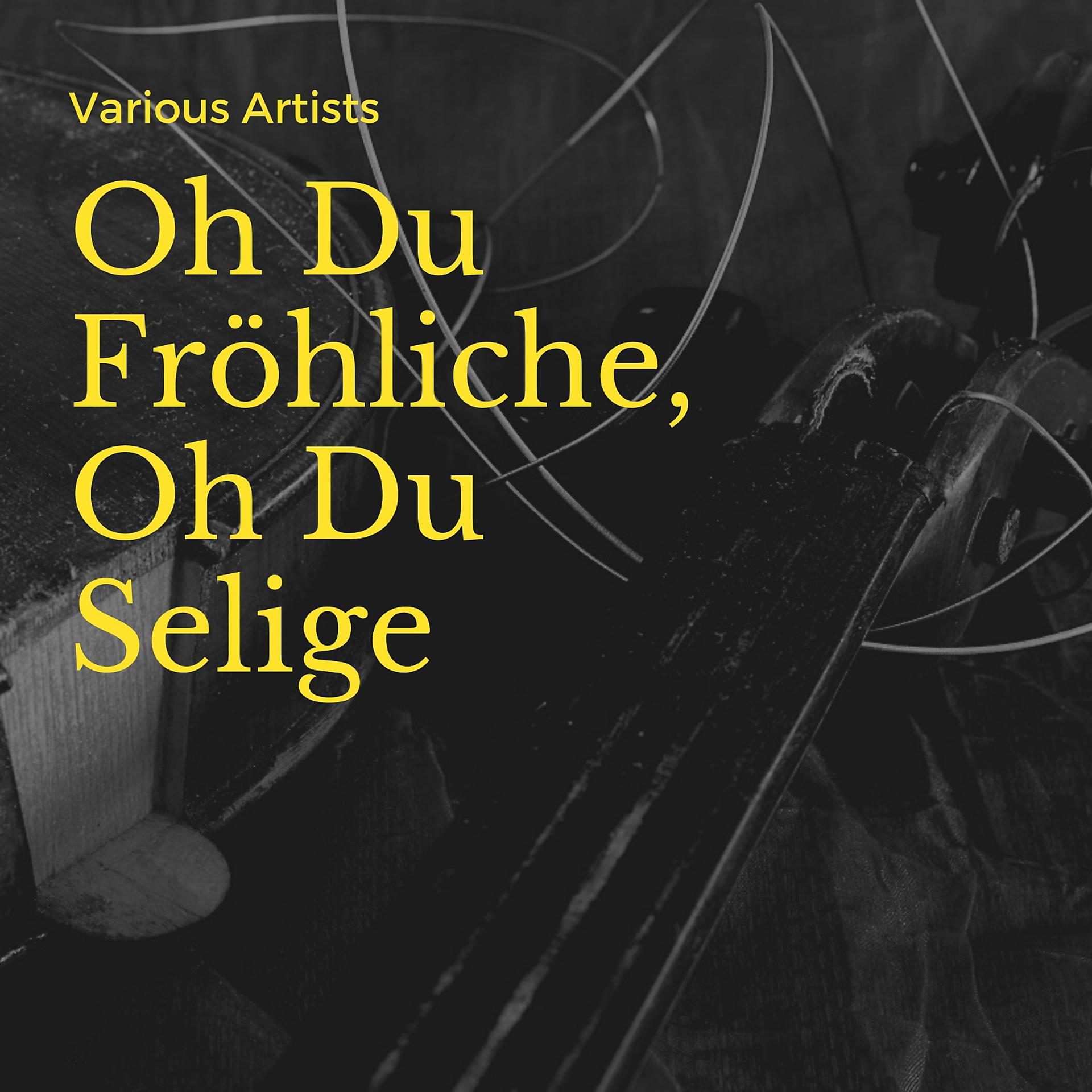 Постер альбома Oh Du Fröhliche, Oh Du Selige