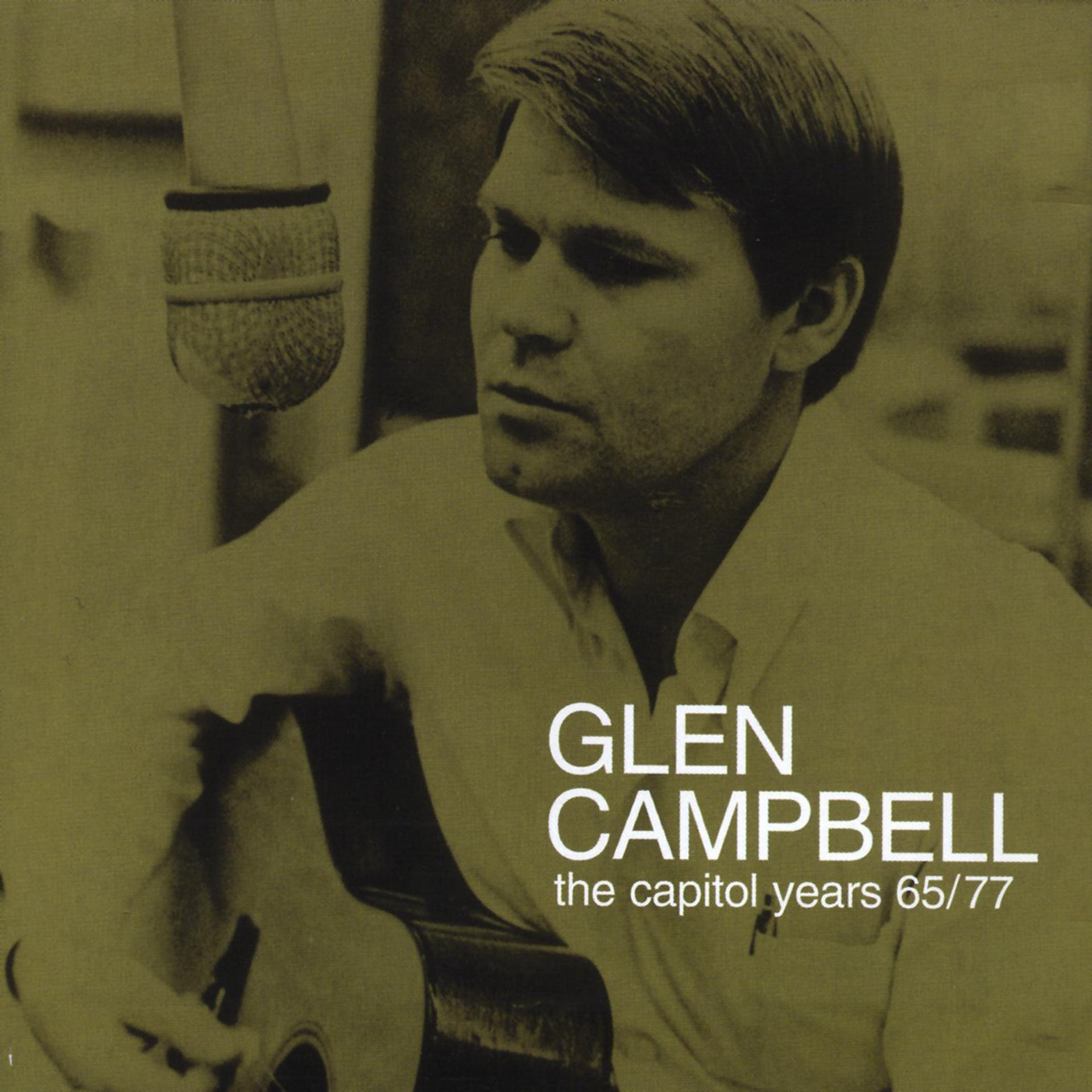 Постер альбома Glen Campbell - The Capitol Years 1965 - 1977