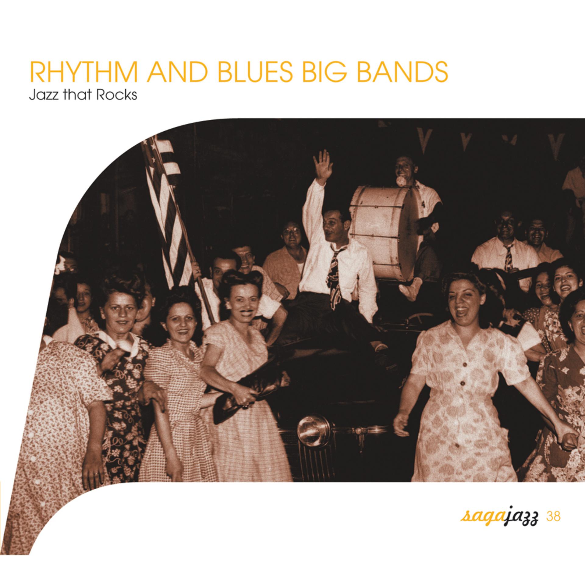Постер альбома Saga Jazz: Rhythm and Blues Big Bands (Jazz That Rocks)