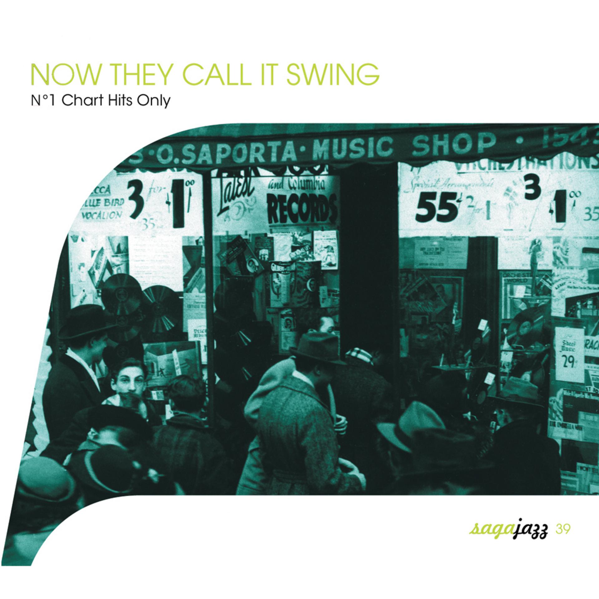 Постер альбома Saga Jazz: Now They Call It Swing ! (No. 1 Chart Hits Only)