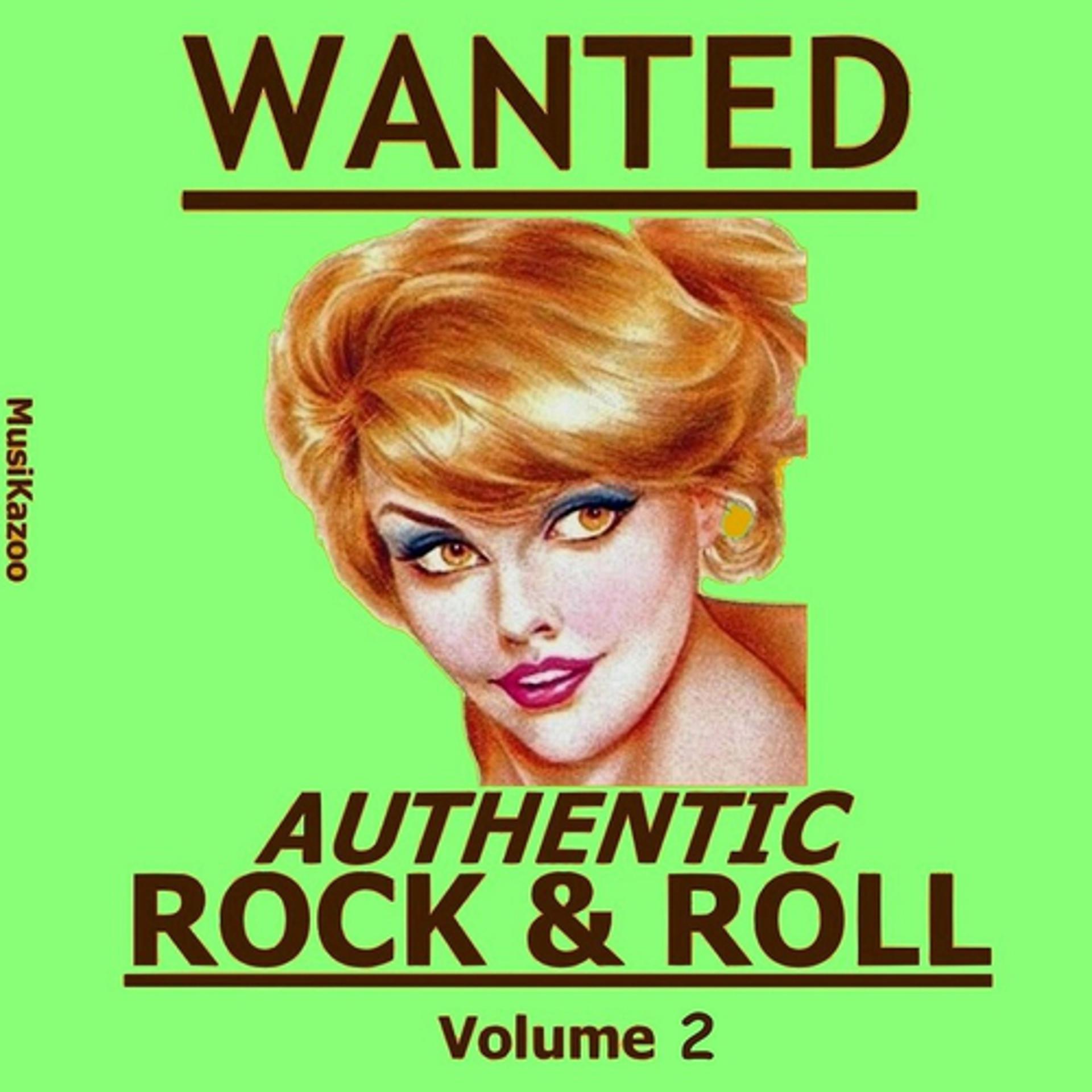 Постер альбома Wanted - Authentic Rock & Roll, Vol. 2