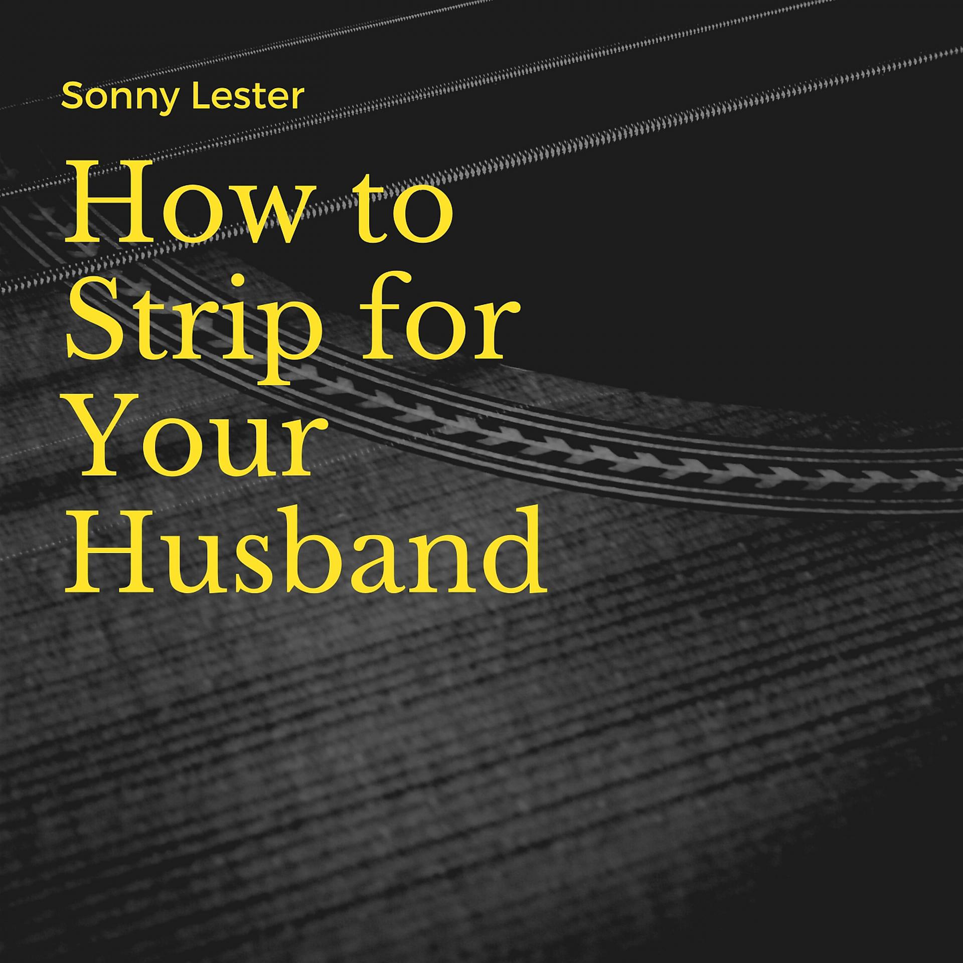 Постер альбома How to Strip for Your Husband