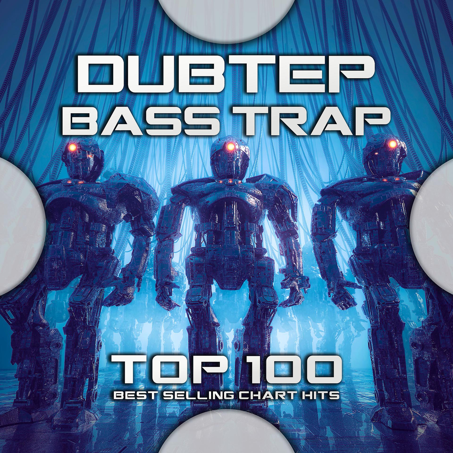 Постер альбома Dubstep Bass Trap Top 100 Best Selling Chart Hits