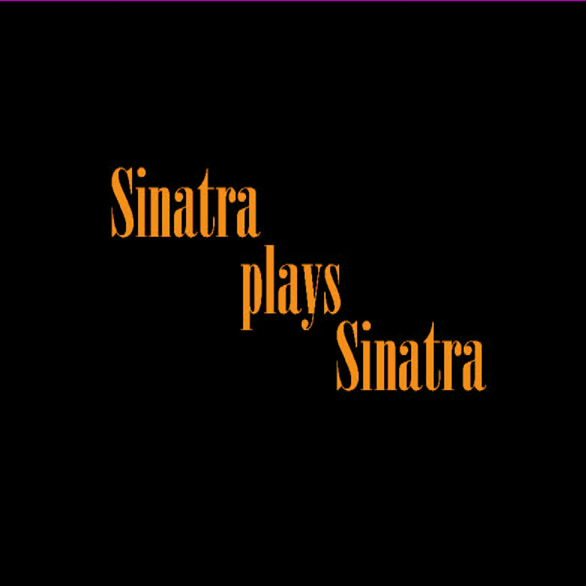 Постер альбома Sinatra plays Sinatra