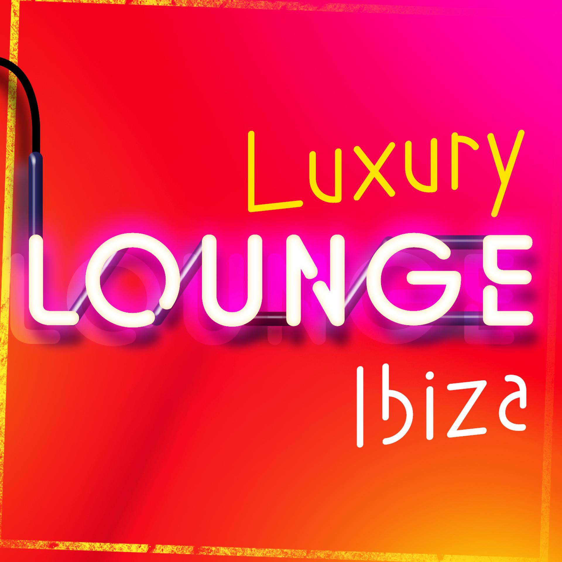 Постер альбома Luxury Lounge Ibiza