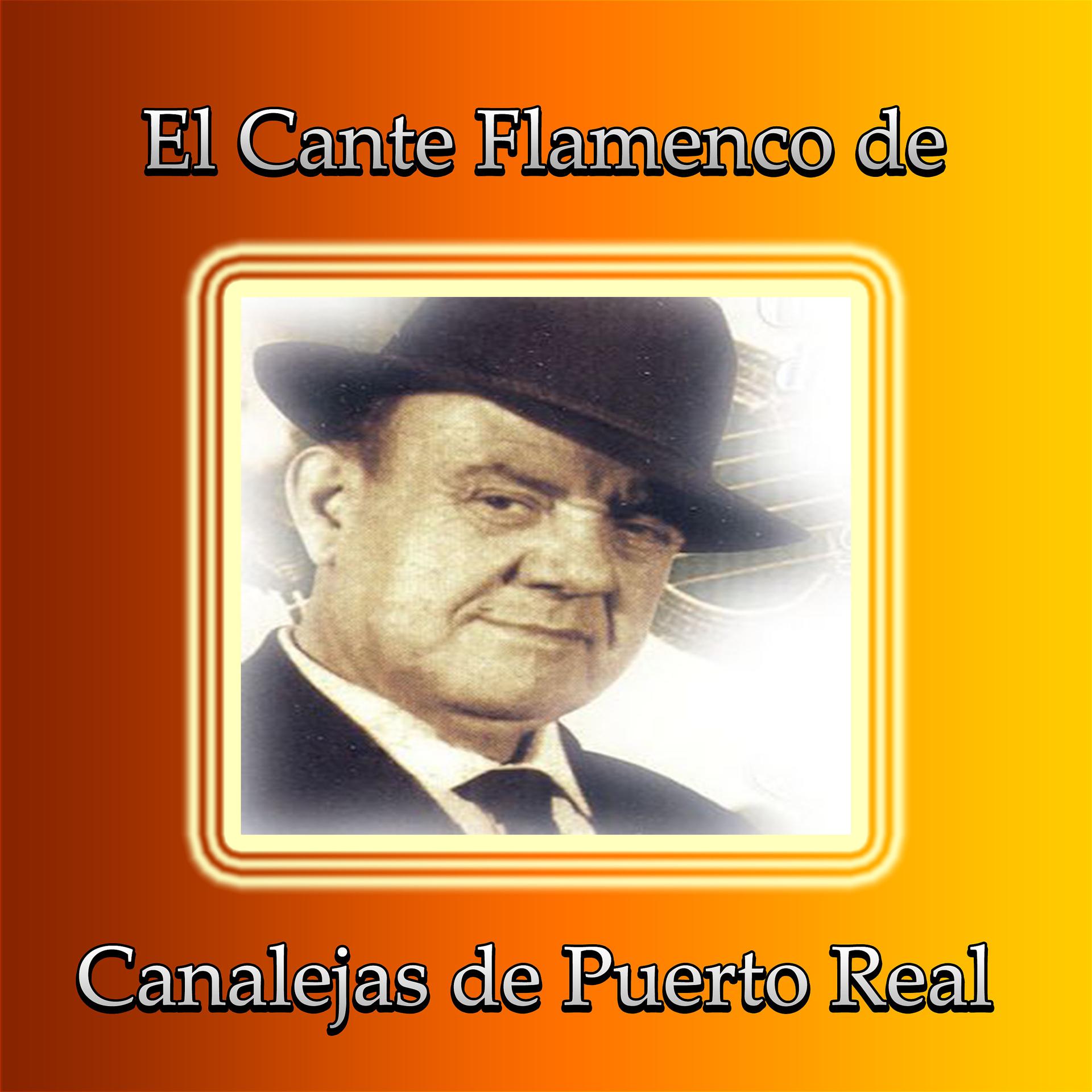 Постер альбома El Cante Flamenco de Canalejas de Puerto Real