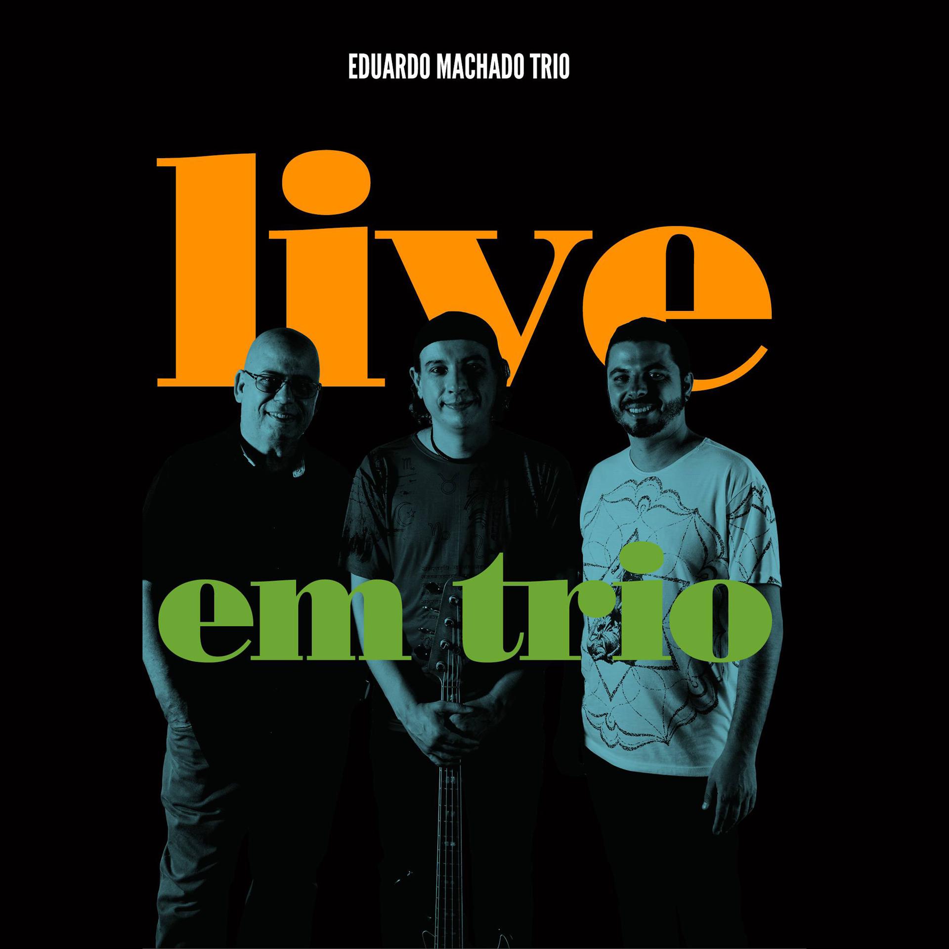 Постер альбома Eduardo Machado Live Em Trio Ao Vivo No Estúdio