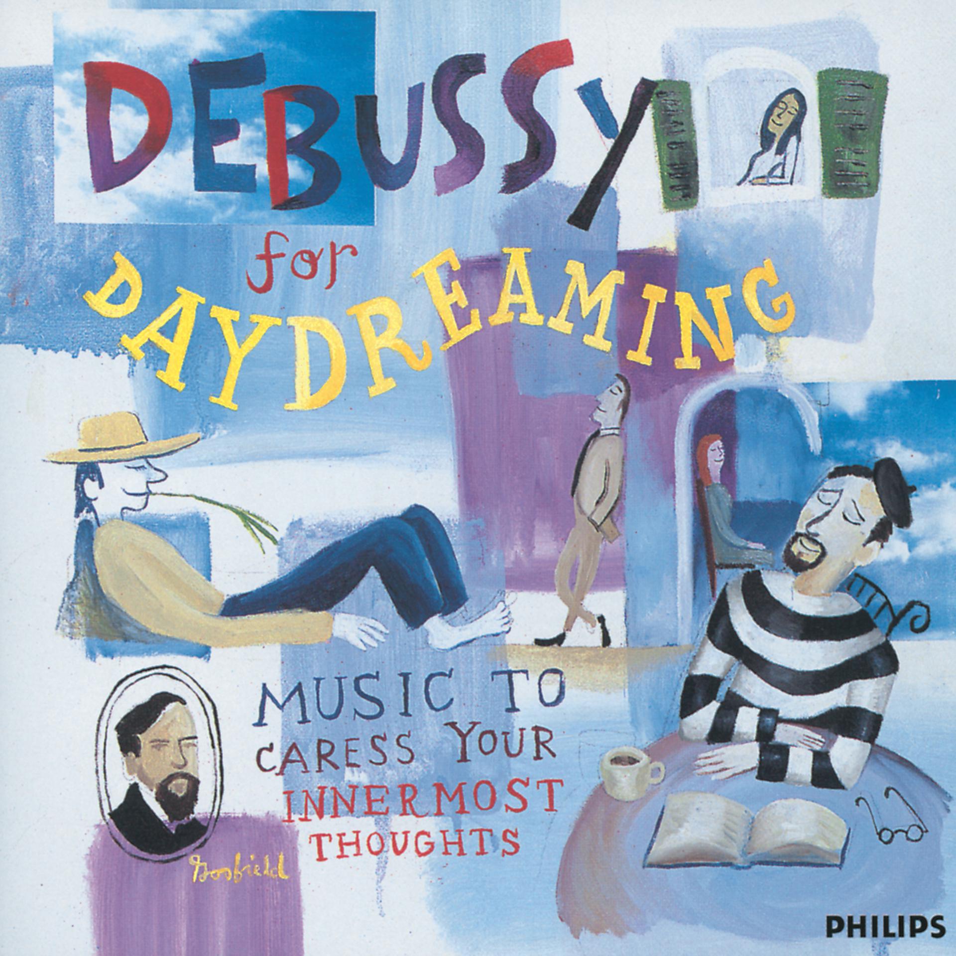 Постер альбома Debussy For Daydreaming - Music To Caress Your Innermost Thoughts