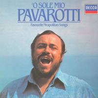 Постер альбома Luciano Pavarotti - O Sole Mio - Favourite Neapolitan Songs
