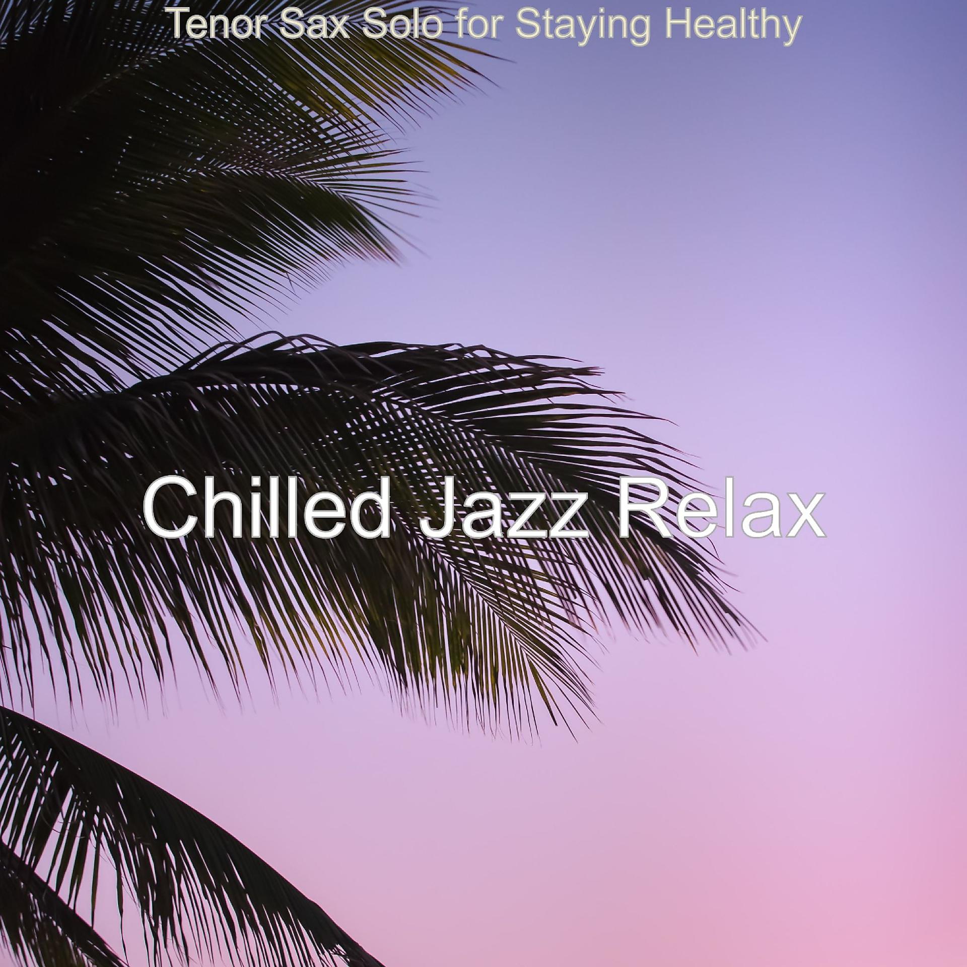 Постер альбома Tenor Sax Solo for Staying Healthy