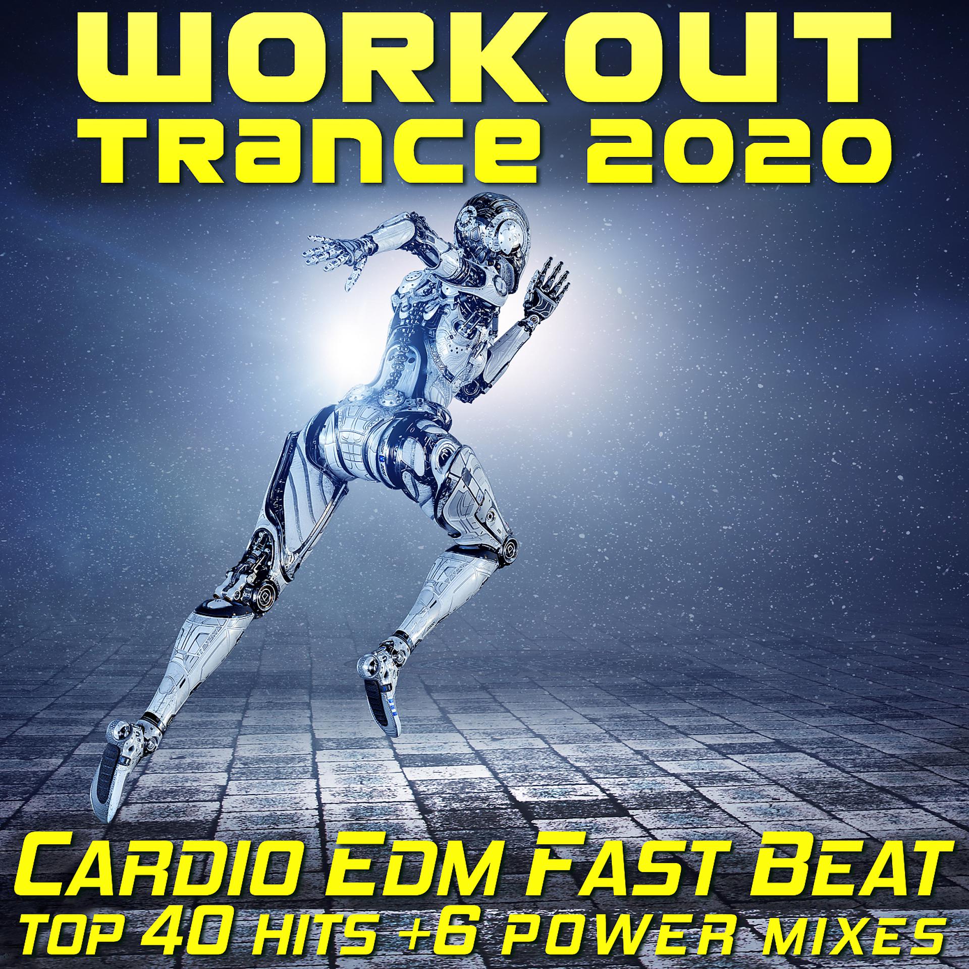 Постер альбома Workout Trance 2020 - Cardio EDM Fast Beat Top 40 Hits +6 Power Mixes