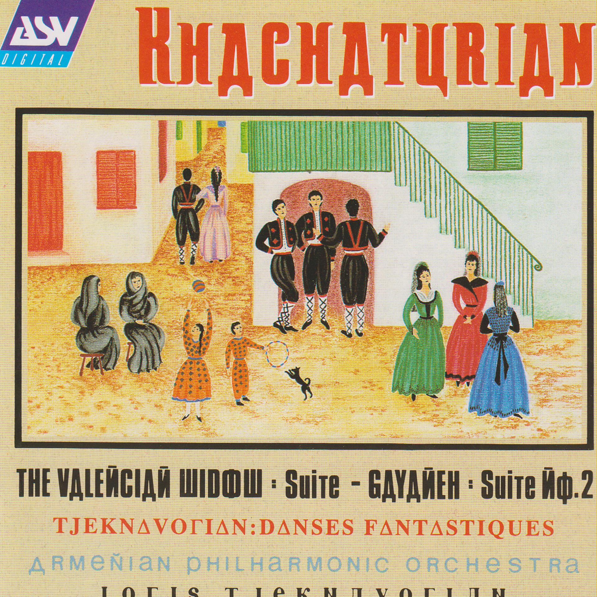 Постер альбома Khachaturian: The Valencian Widow Suite; Gayaneh Suite No.2 / Tjeknavorian: Danses fantastiques