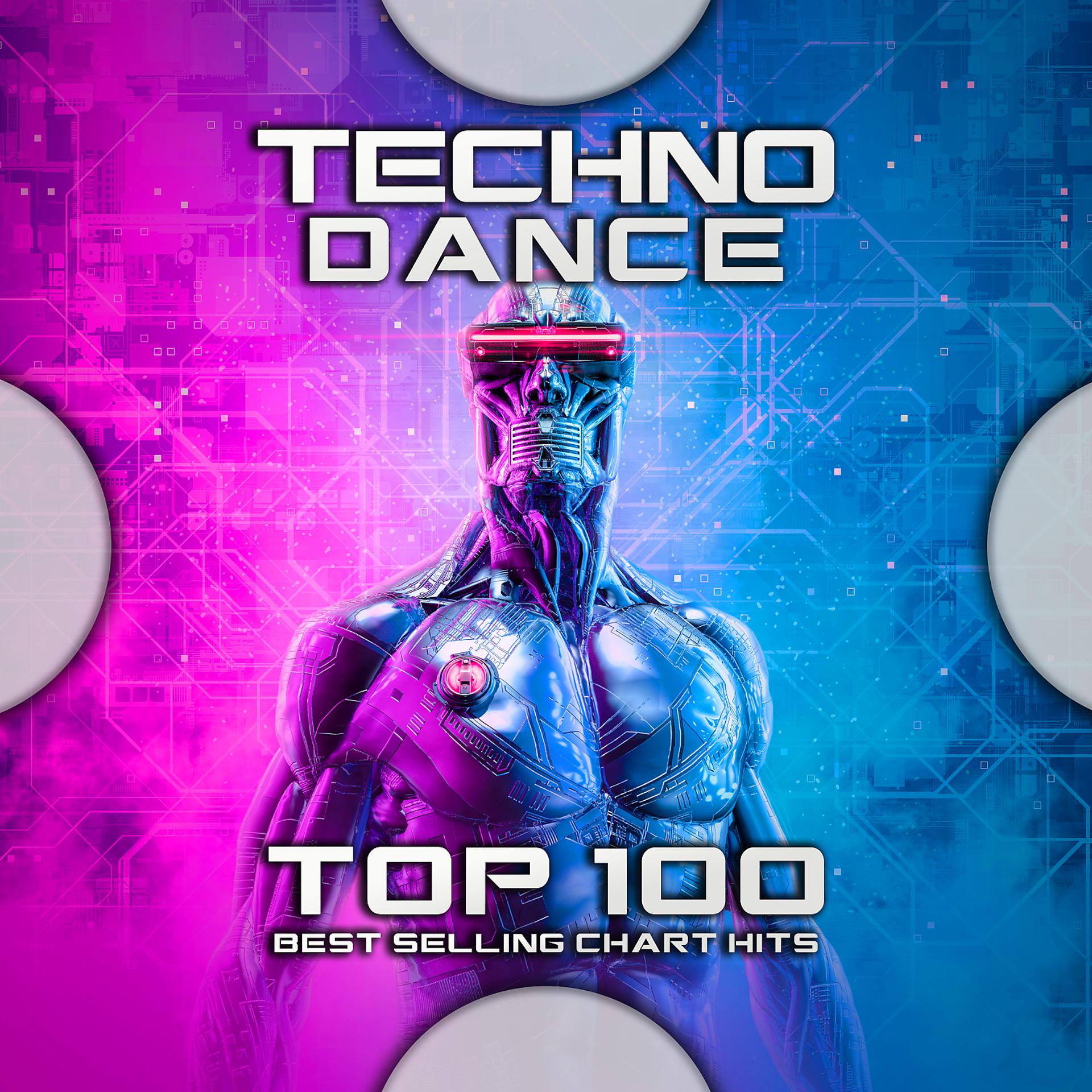 Постер альбома Techno Dance Top 100 Best Selling Chart Hits