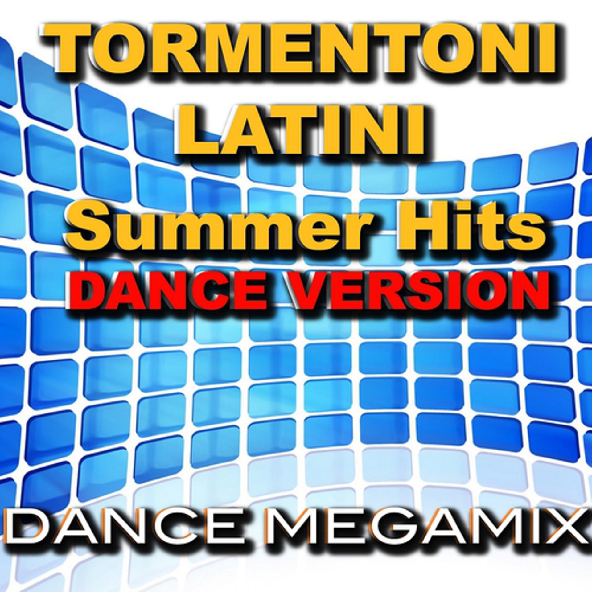 Постер альбома Tormentoni Latini Summer Hits (Dance Version)