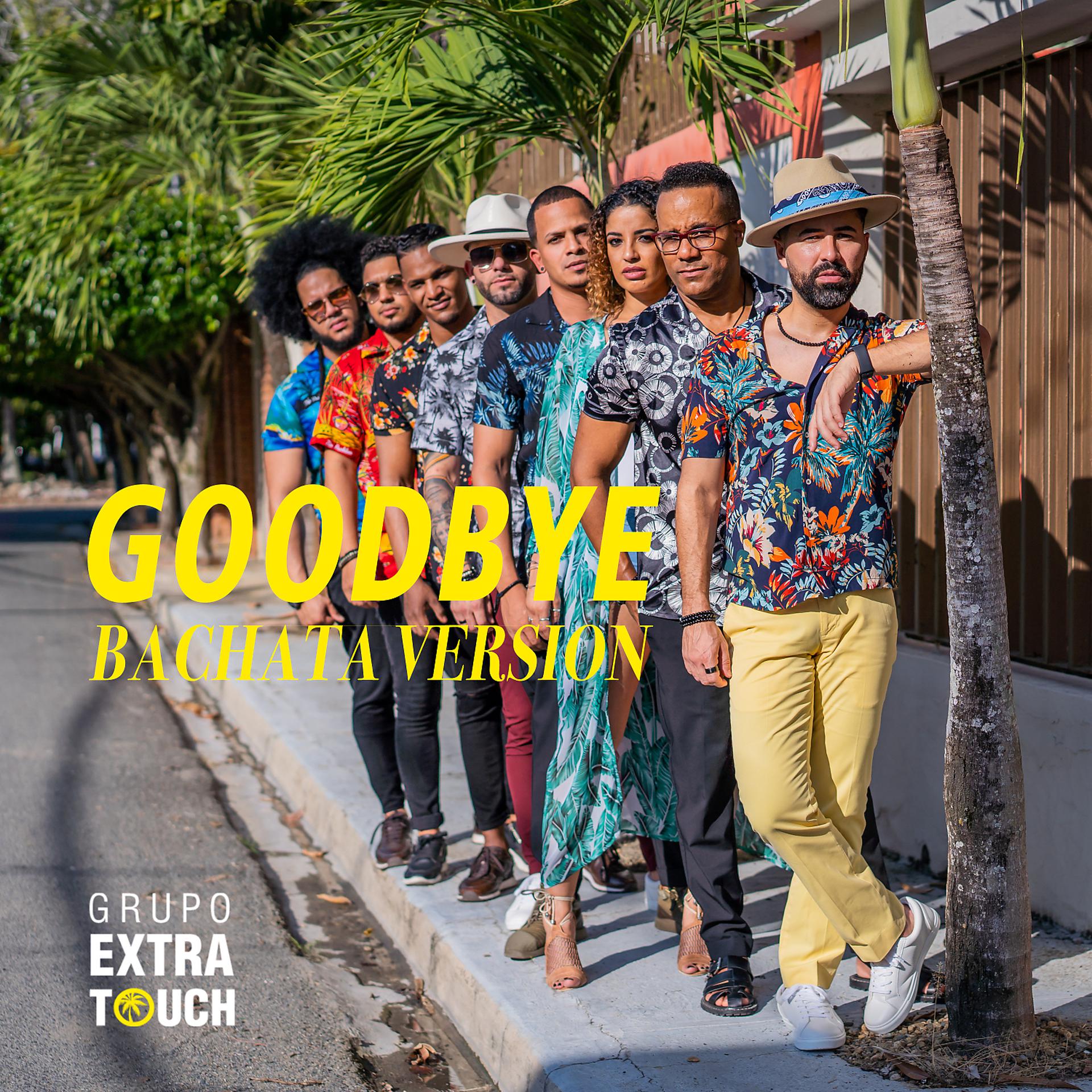 Постер альбома Goodbye (feat. Ataca & La Alemana) [Bachata Version]