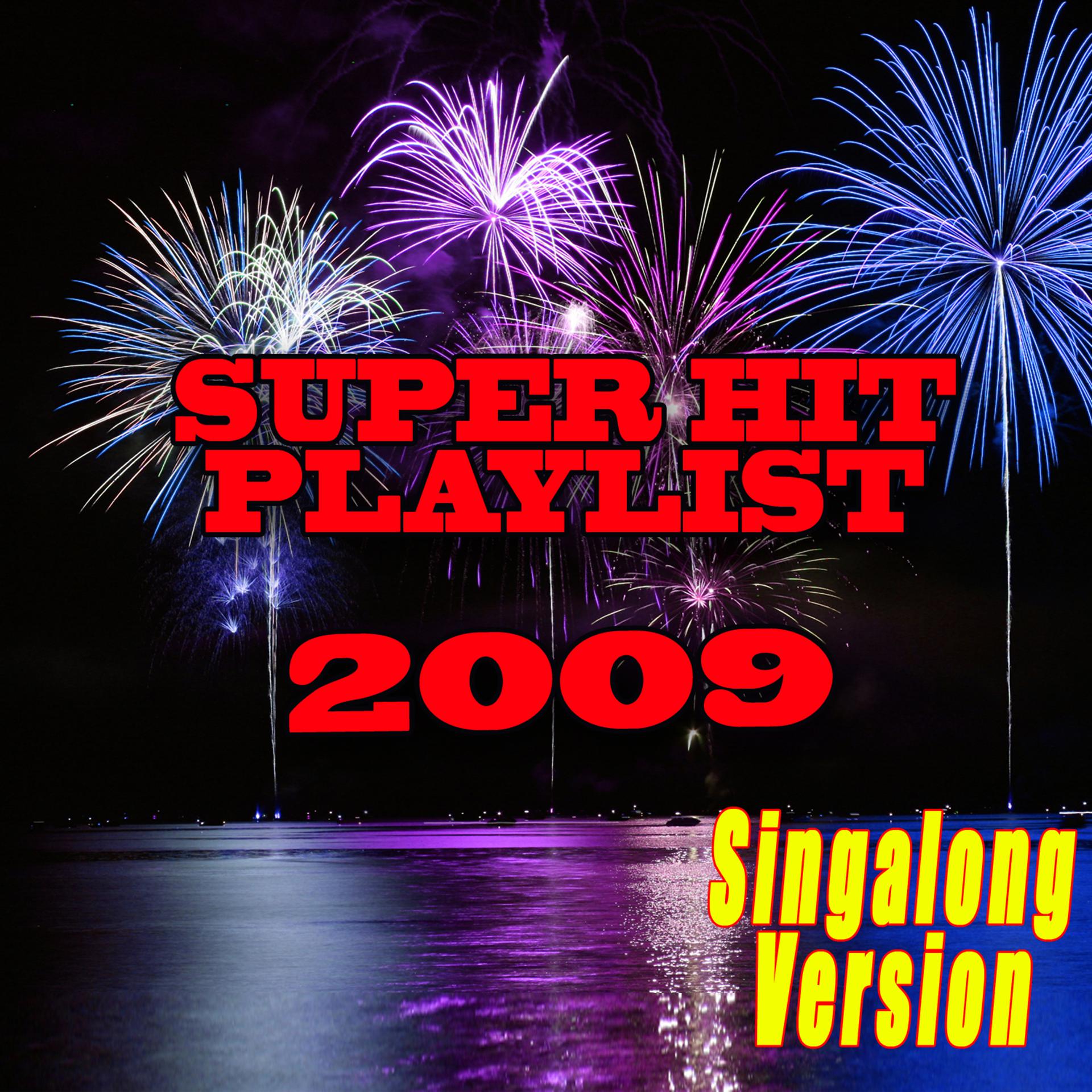 Постер альбома 2009 Super Hits Playlist - Singalong Version