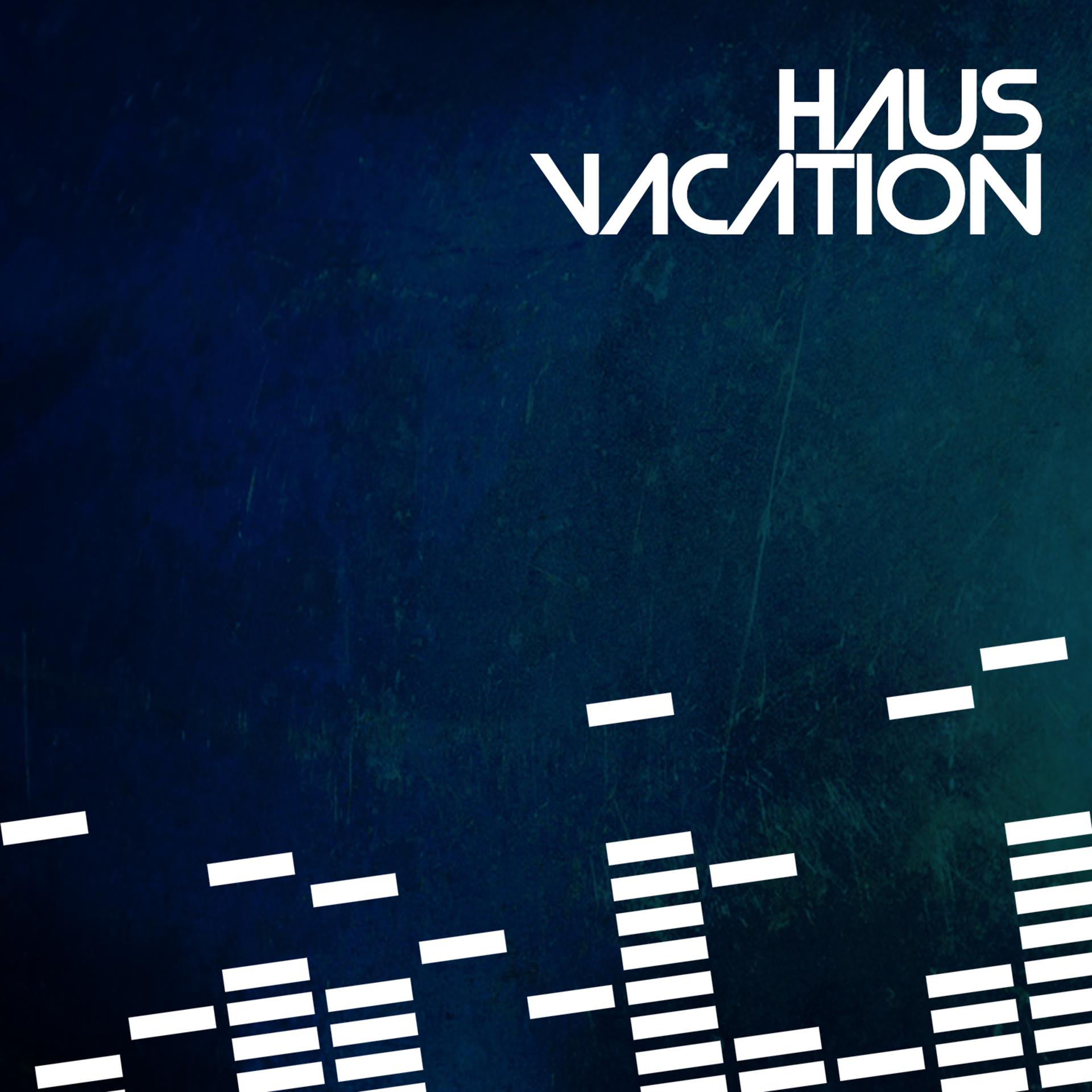 Постер альбома Haus Vacation