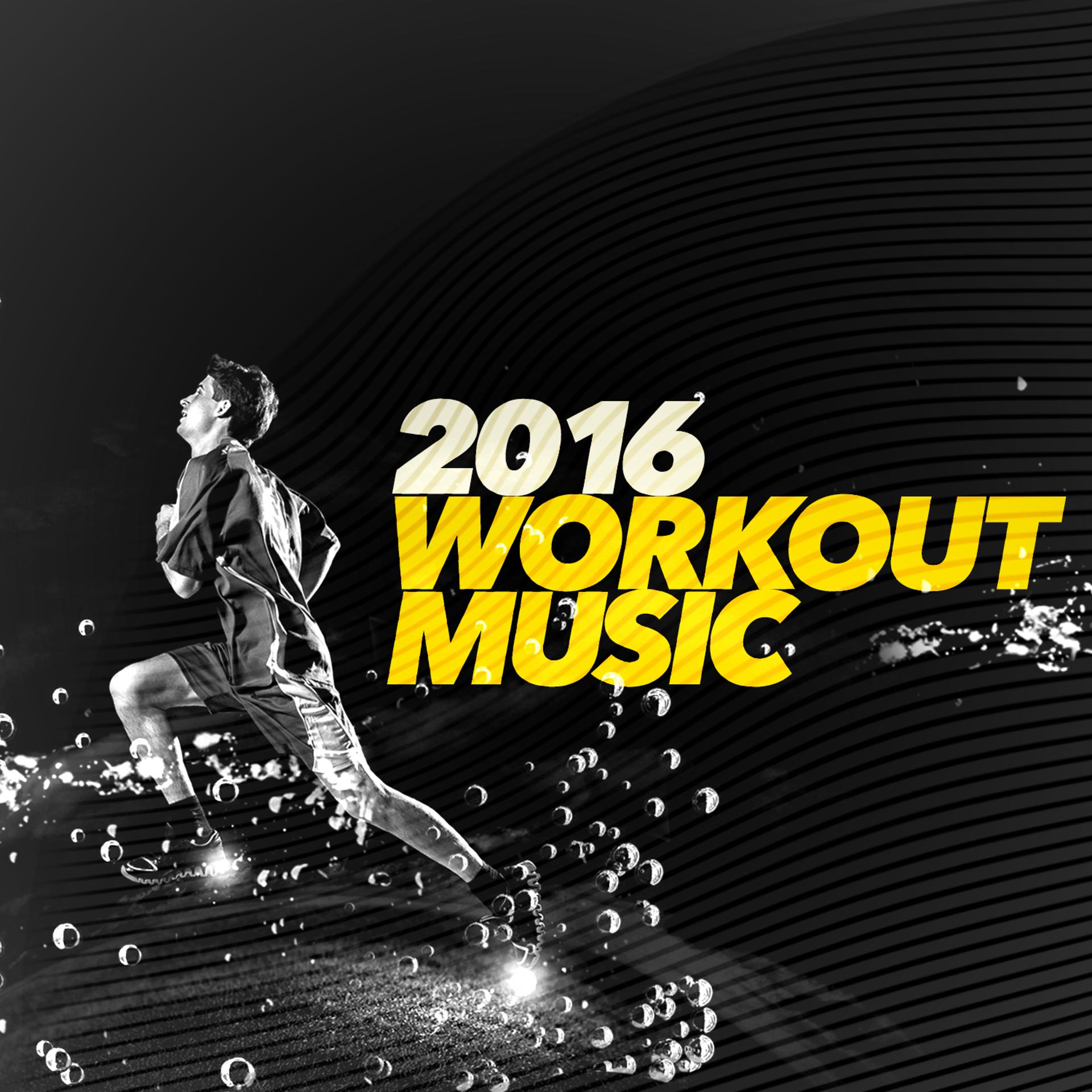 Зарубежные песни 2016. 128 BPM музыка. Music 2016. Workout Music обложка альбома. Музыка из 2016.