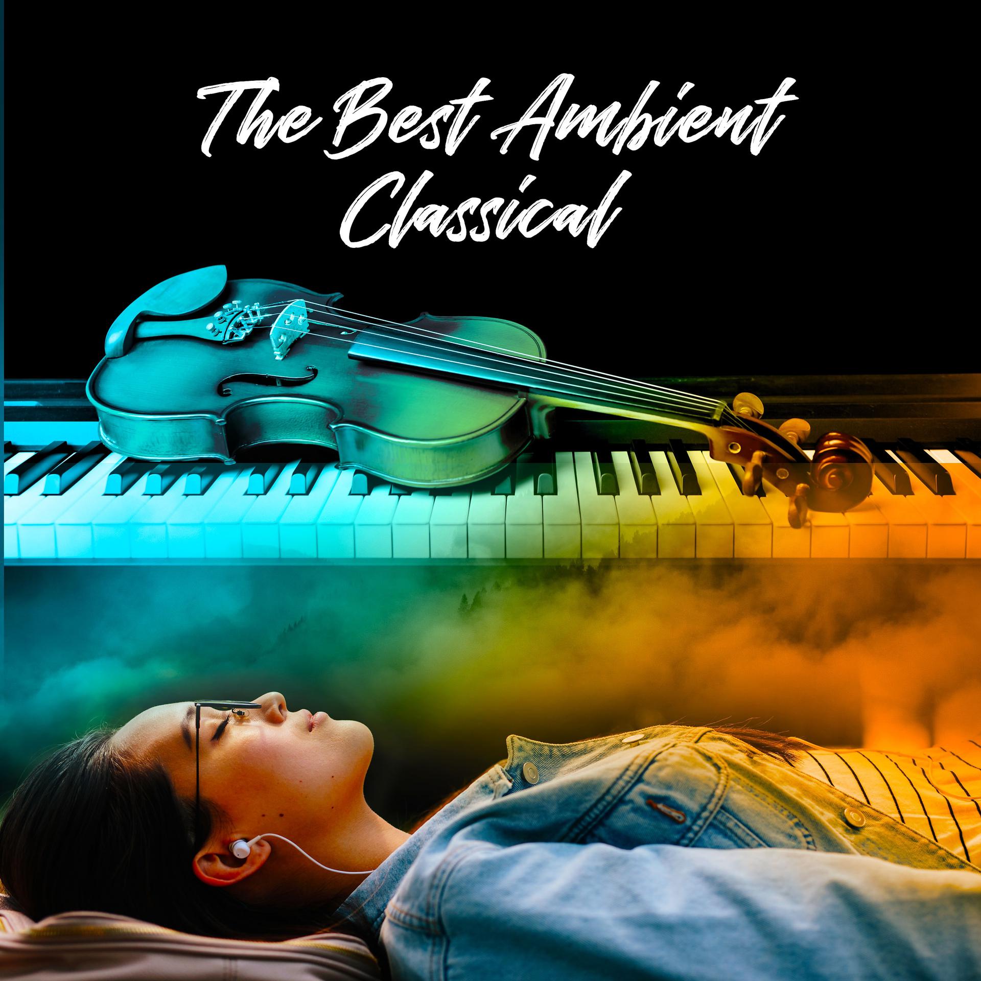 Постер альбома The Best Ambient Classical