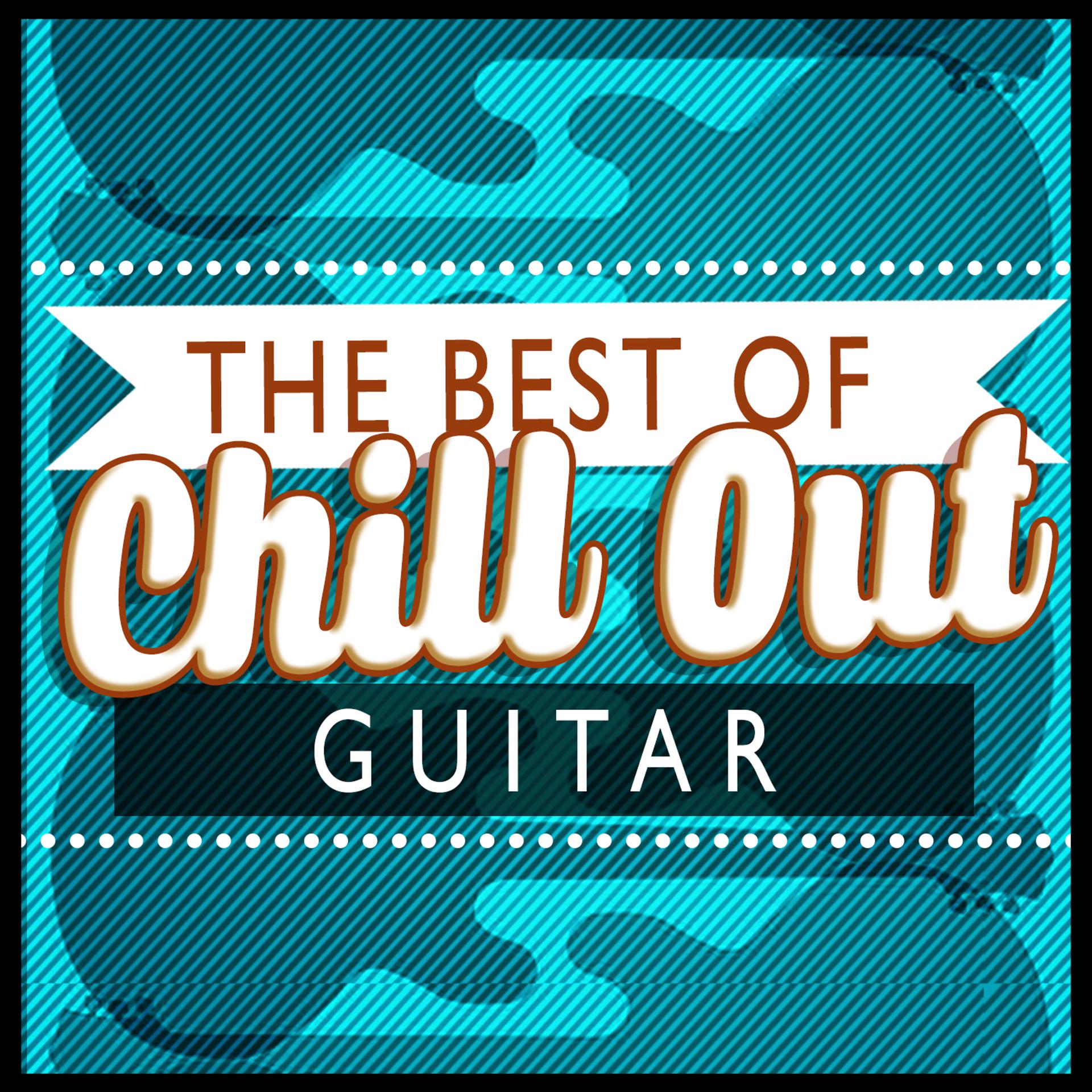Постер альбома The Best of Chill out Guitar