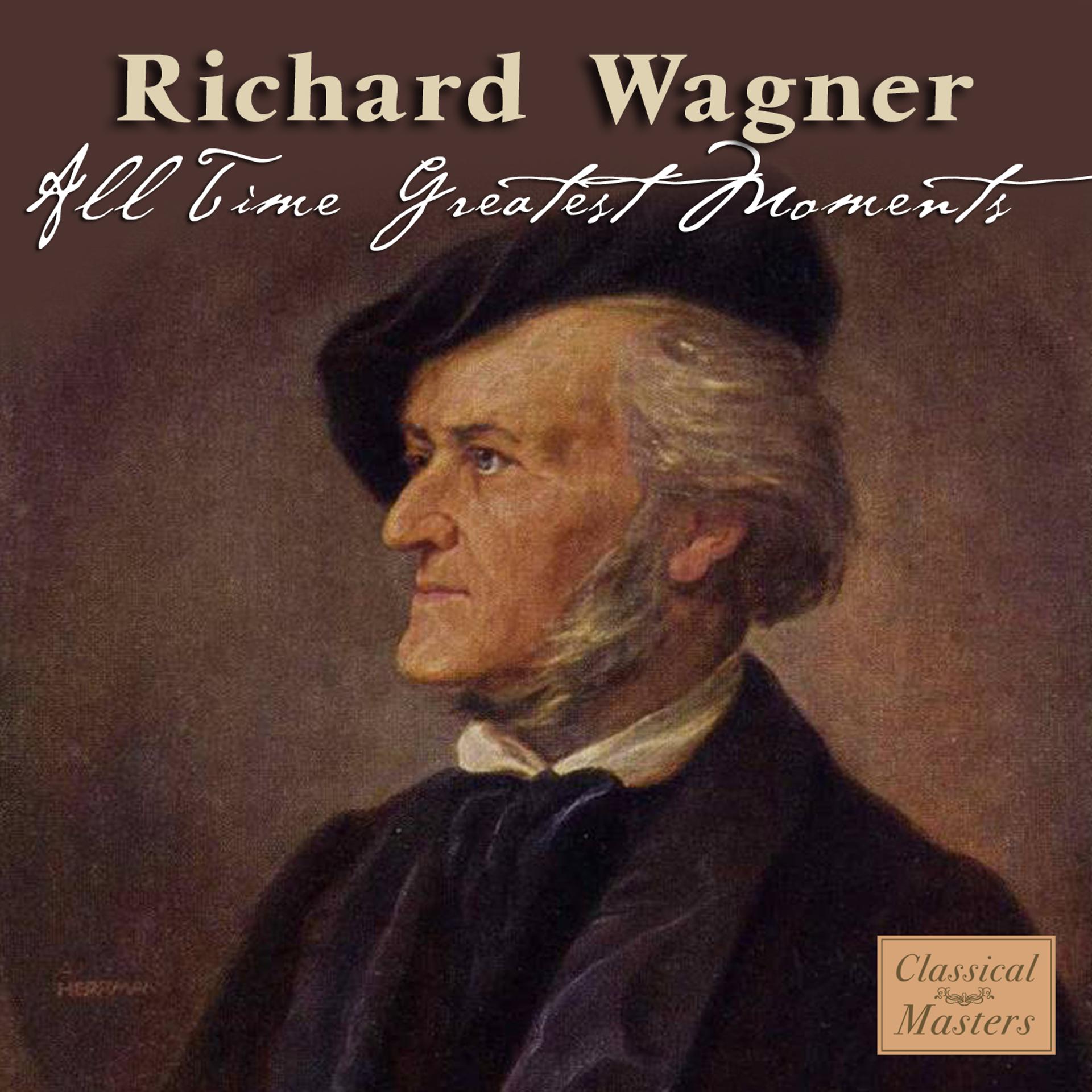 Постер альбома Wagner: All Time Greatest Moments