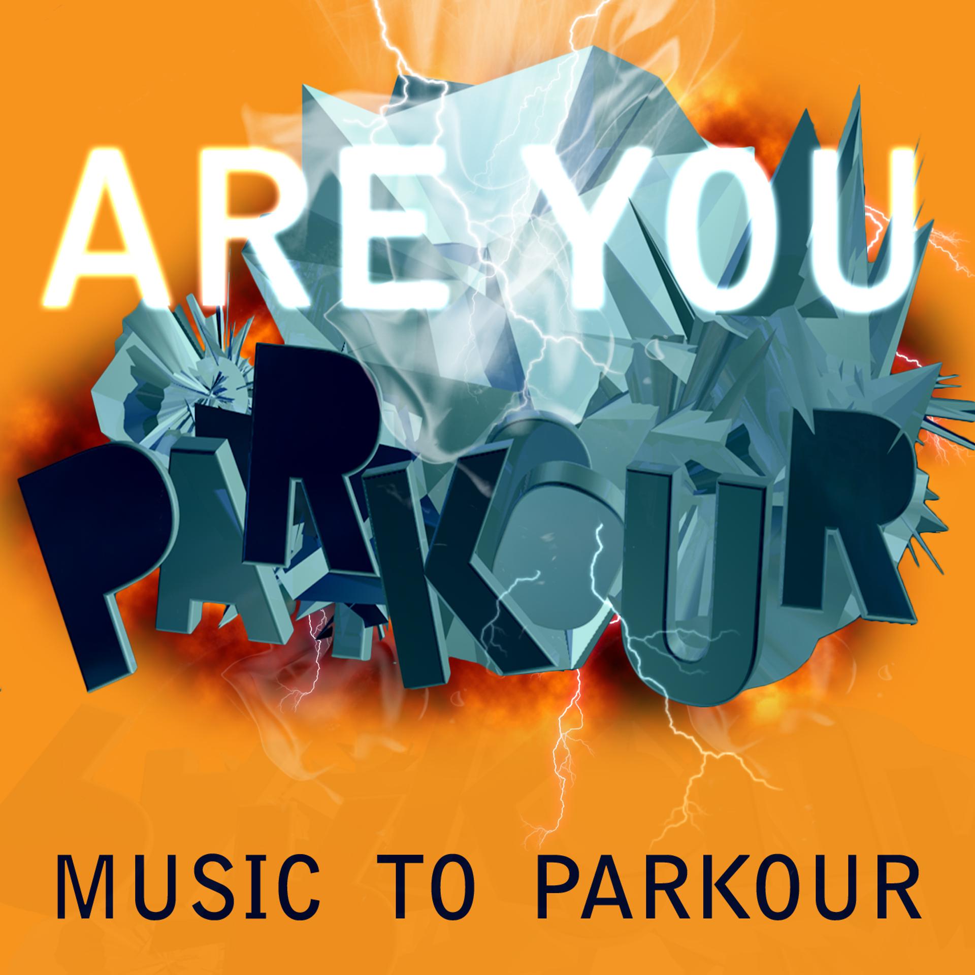 Постер альбома You Are Parkour - Music to Parkour