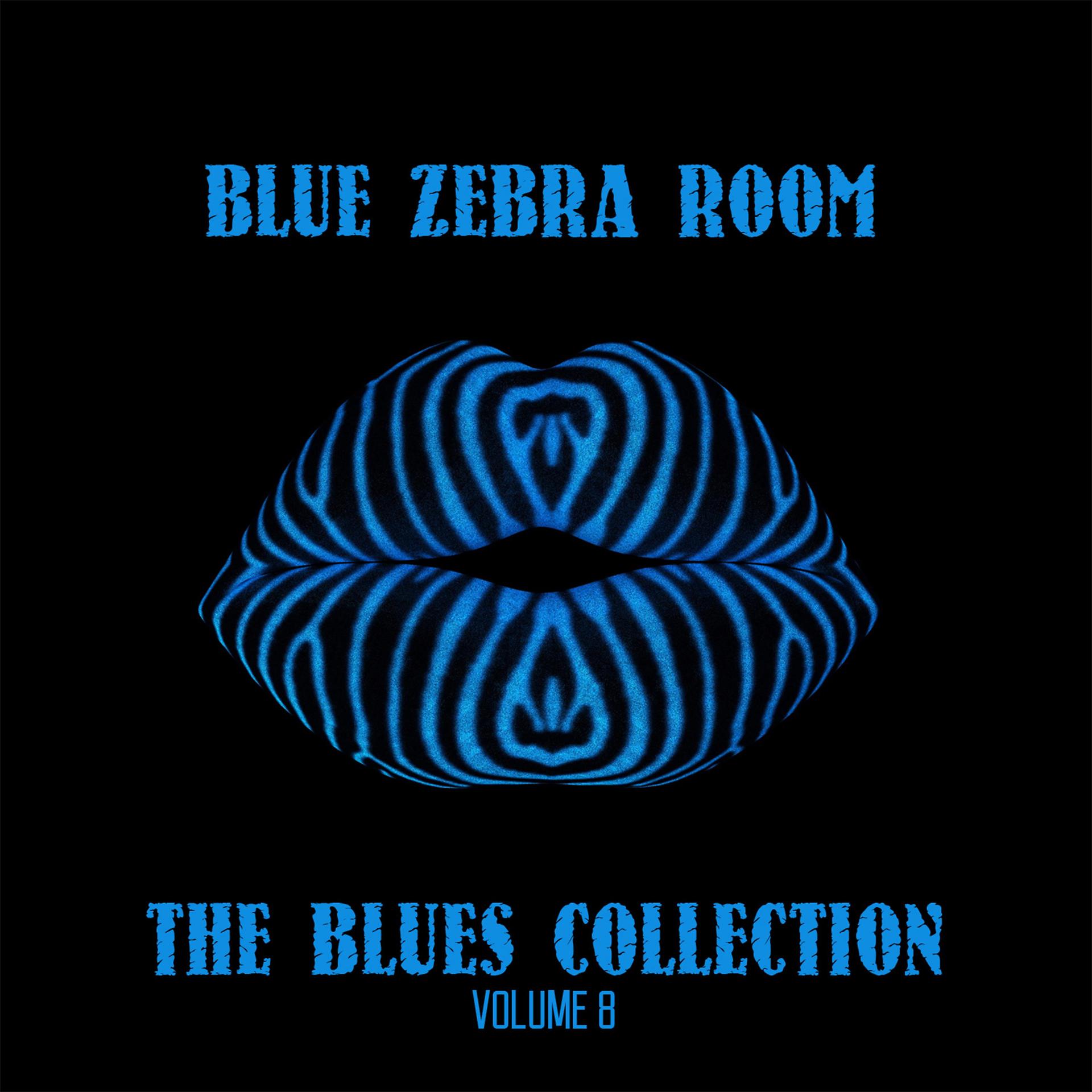 Постер альбома Blue Zebra Room: The Blues Collection, Vol. 8
