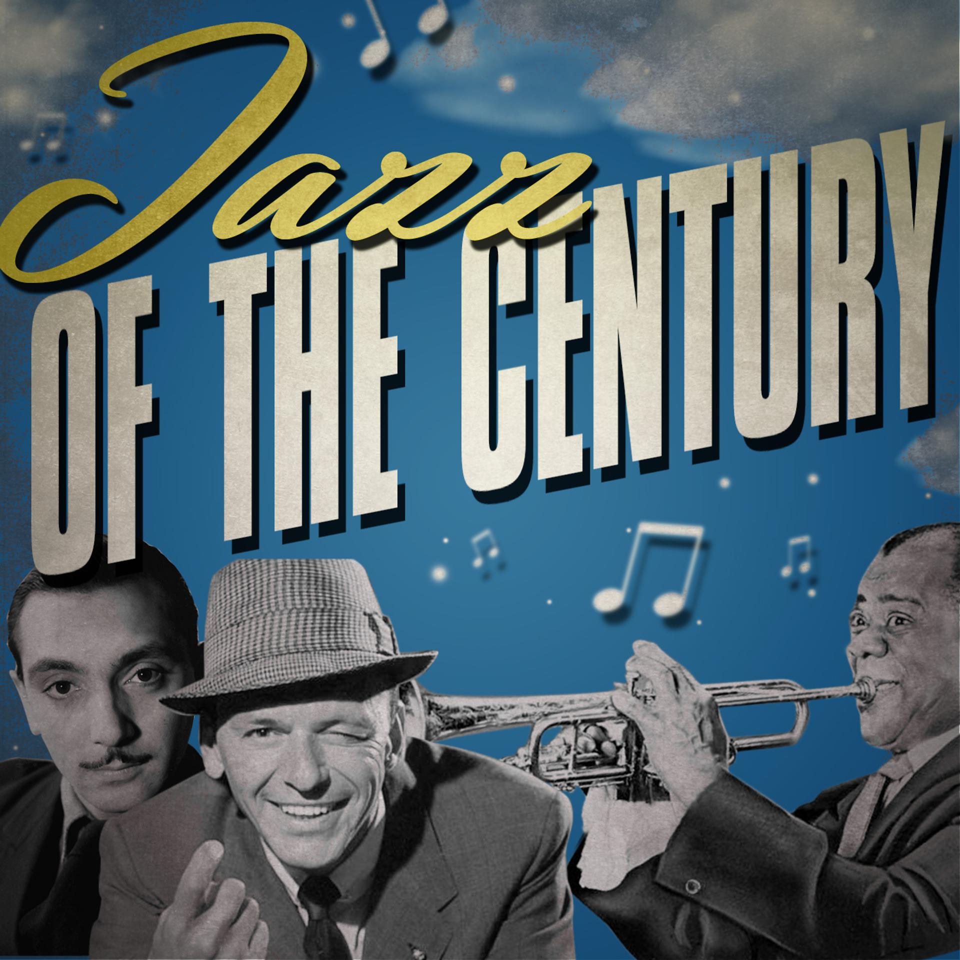 Постер альбома Jazz of the Century