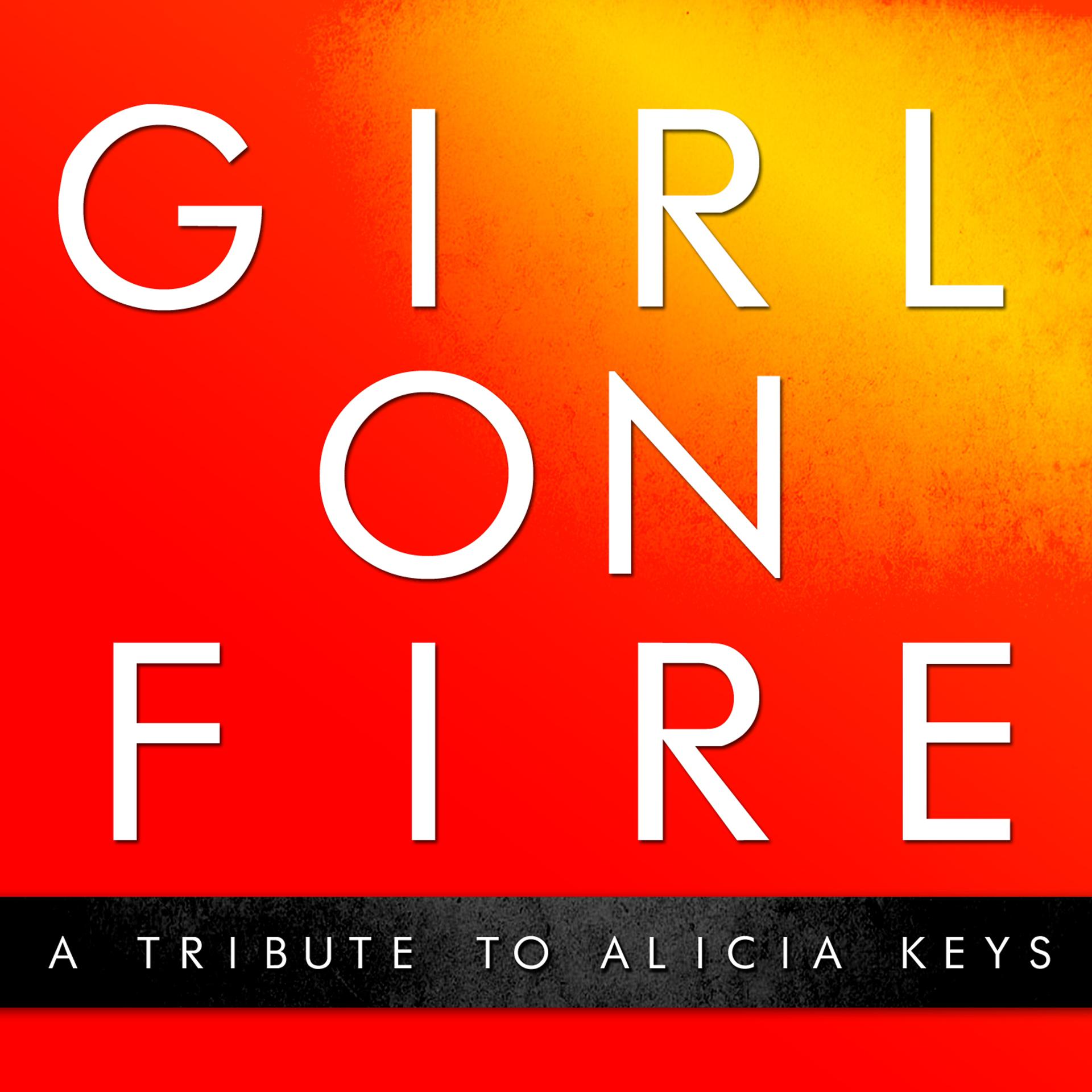Постер альбома Girl on Fire - a Tribute to Alicia Keys