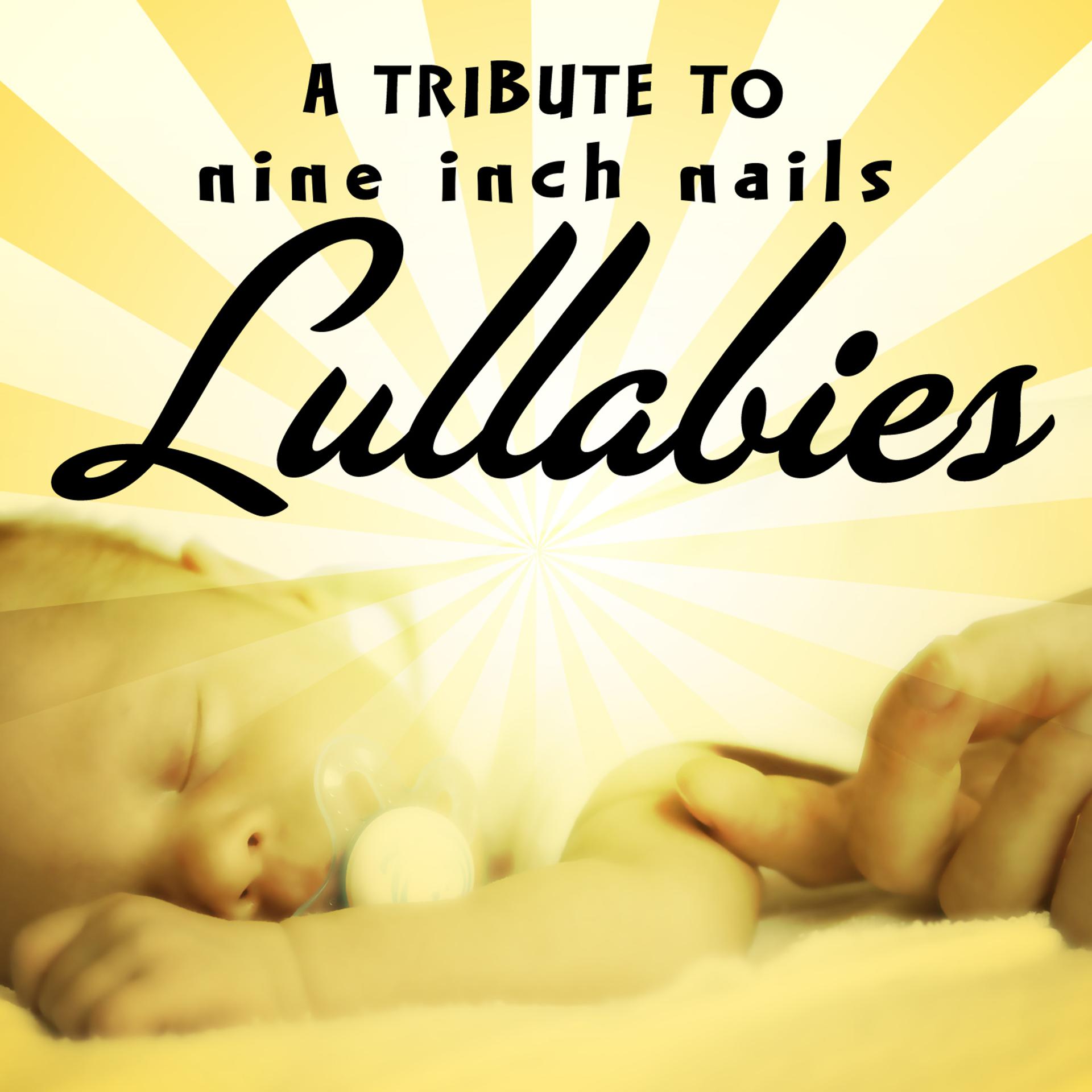 Постер альбома NIN Lullabies - A Tribute to Nine Inch Nails