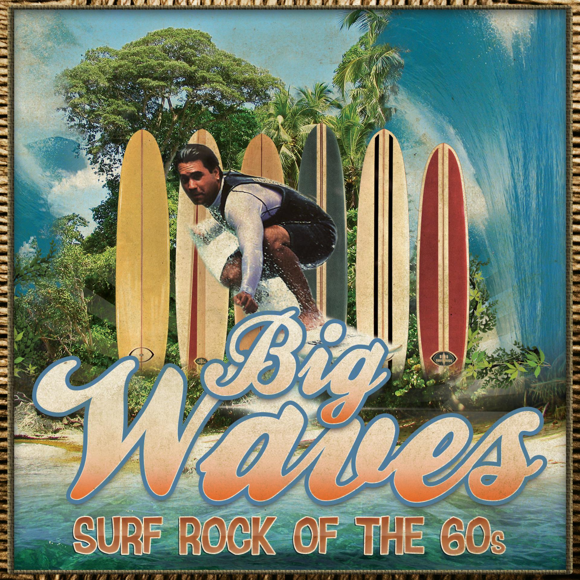 Постер альбома Big Waves - Surf Rock of the 60's