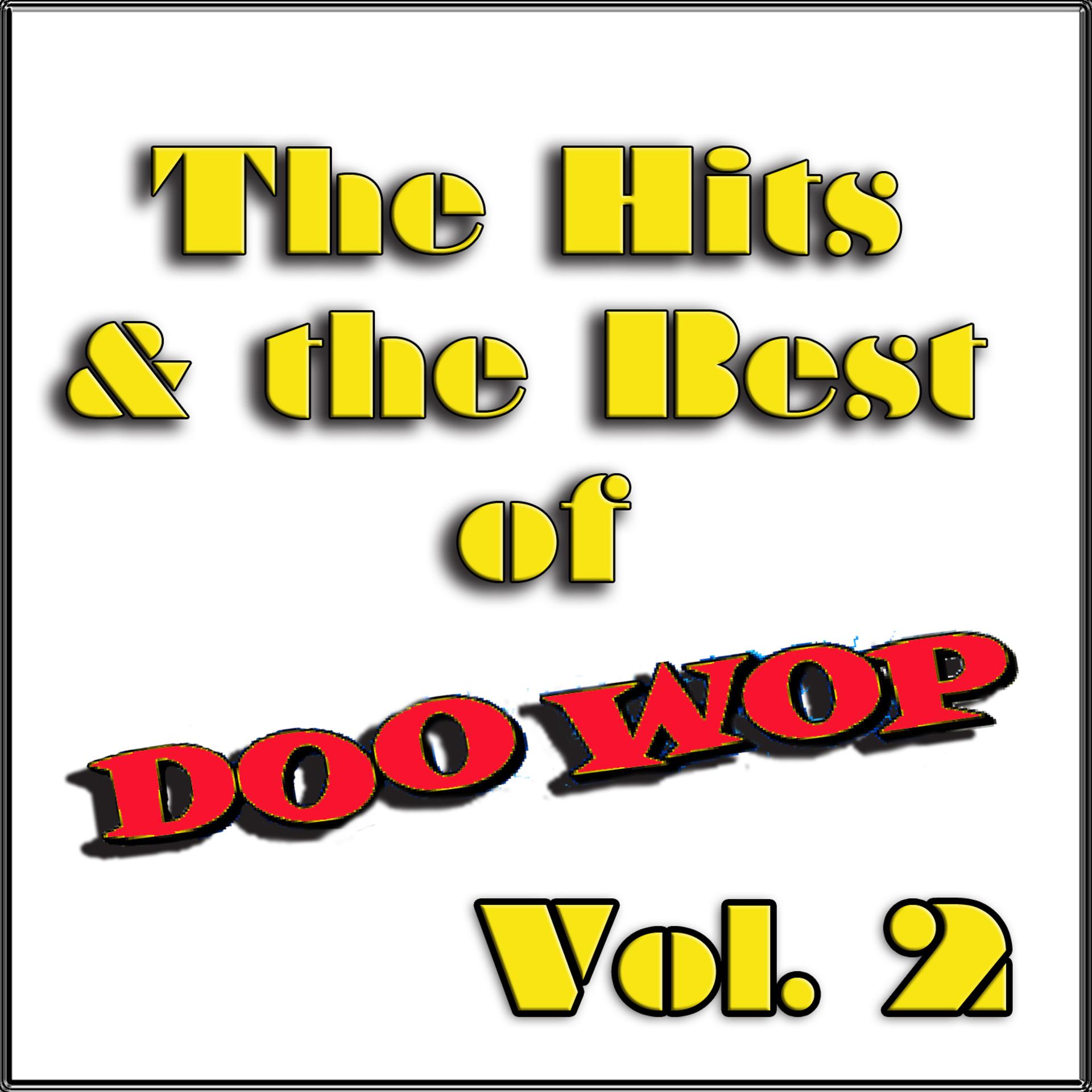 Постер альбома The Hits & The Best of Doo Wop, Vol. 2