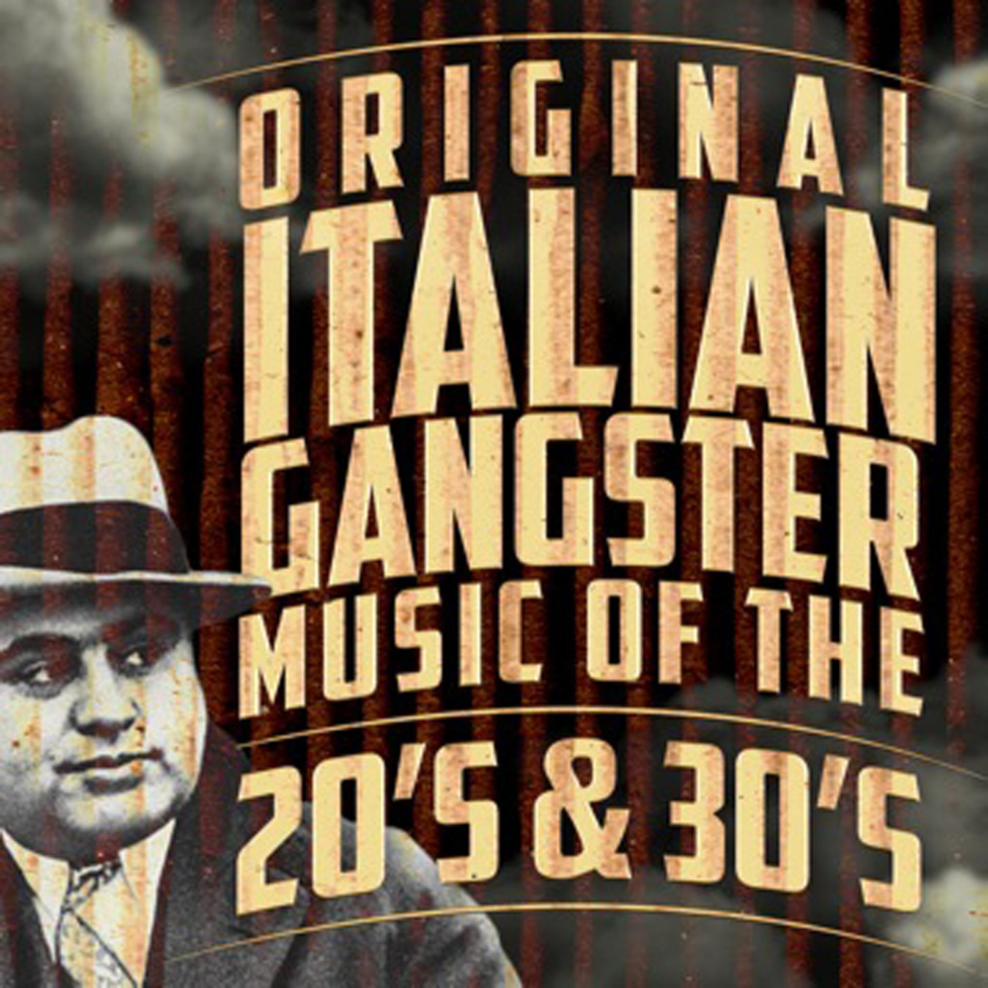 Постер альбома Original Italian Gangster Music of the 20's & 30's