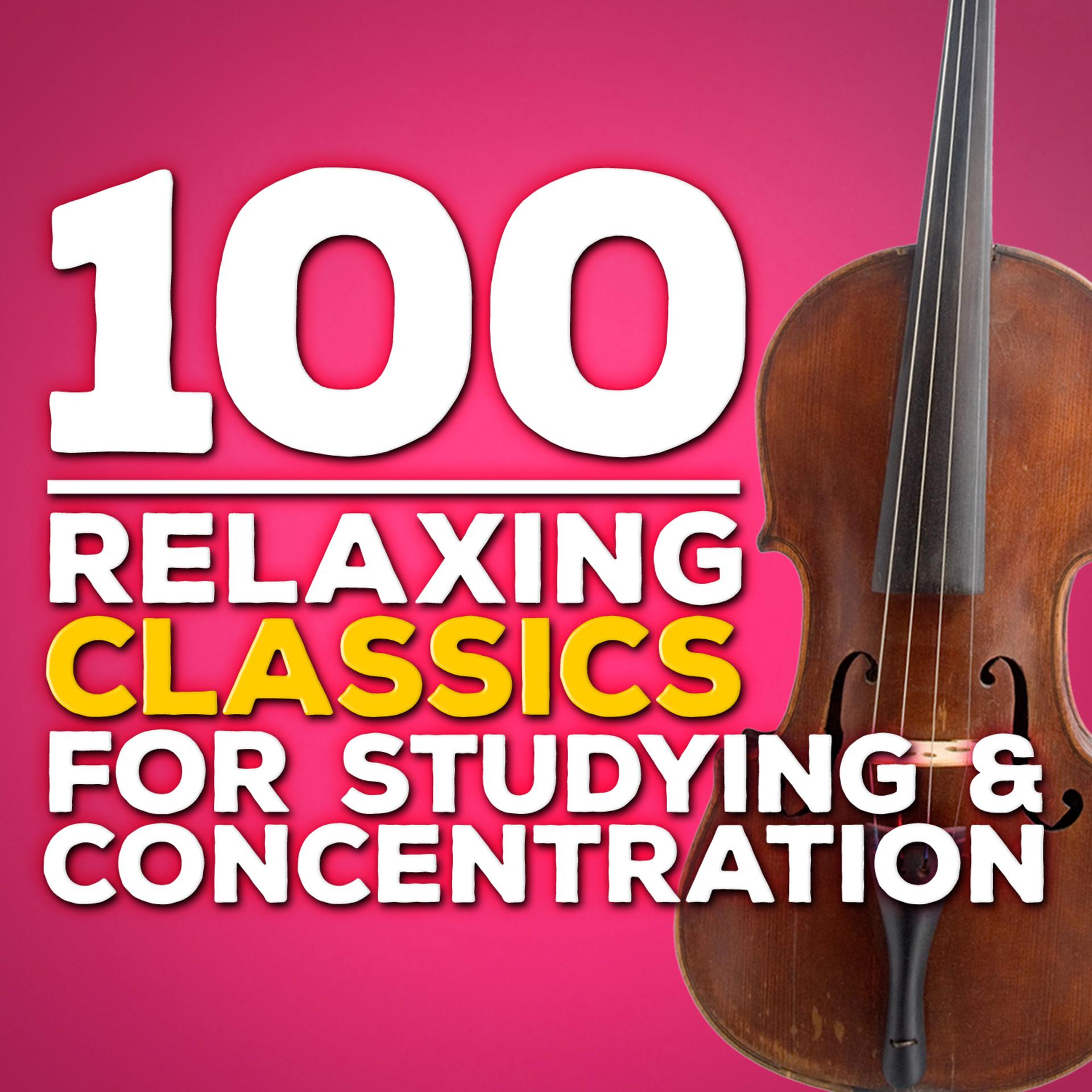 Постер альбома 100 Relaxing Classics for Studying & Concentration