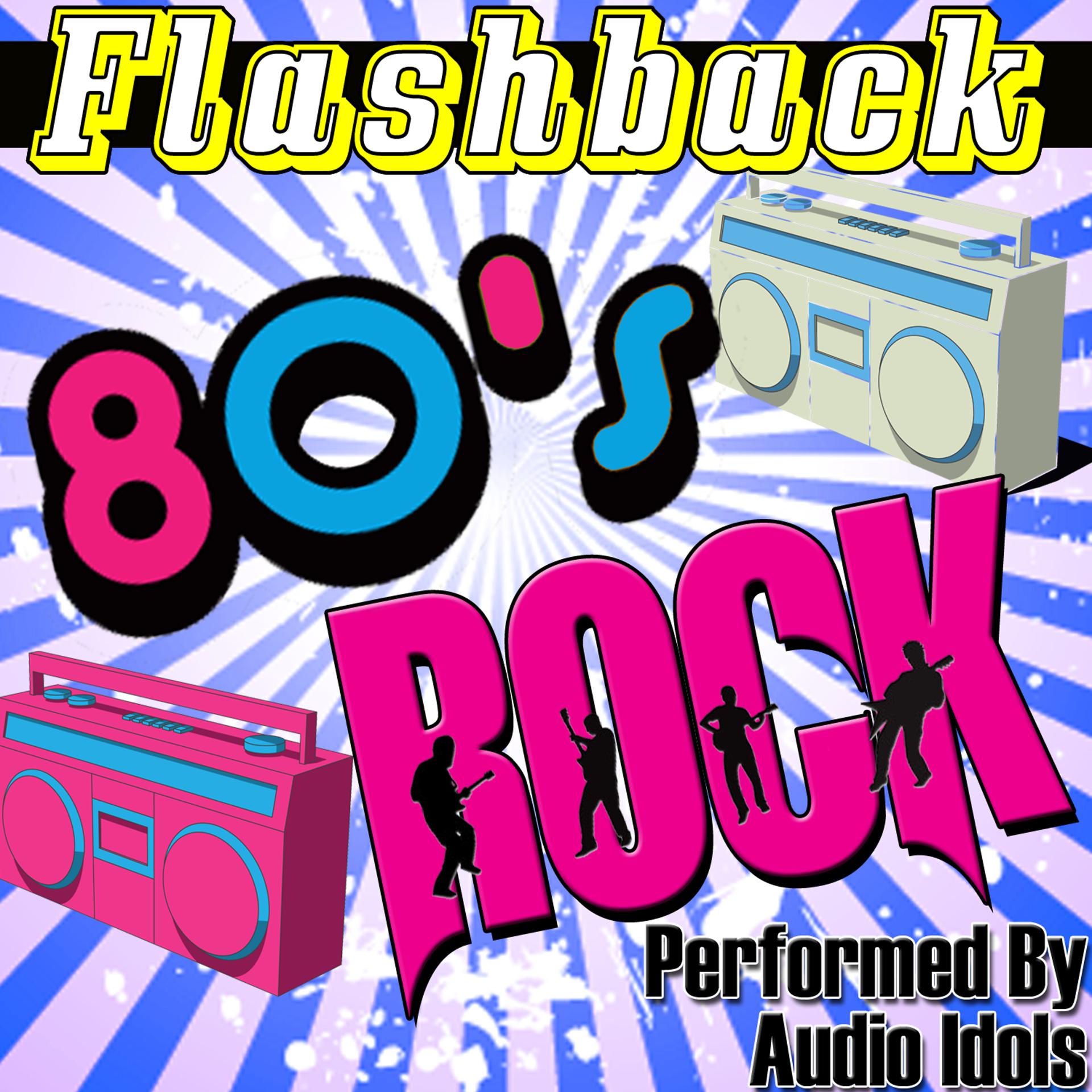 Постер альбома Flashback: 80's Rock