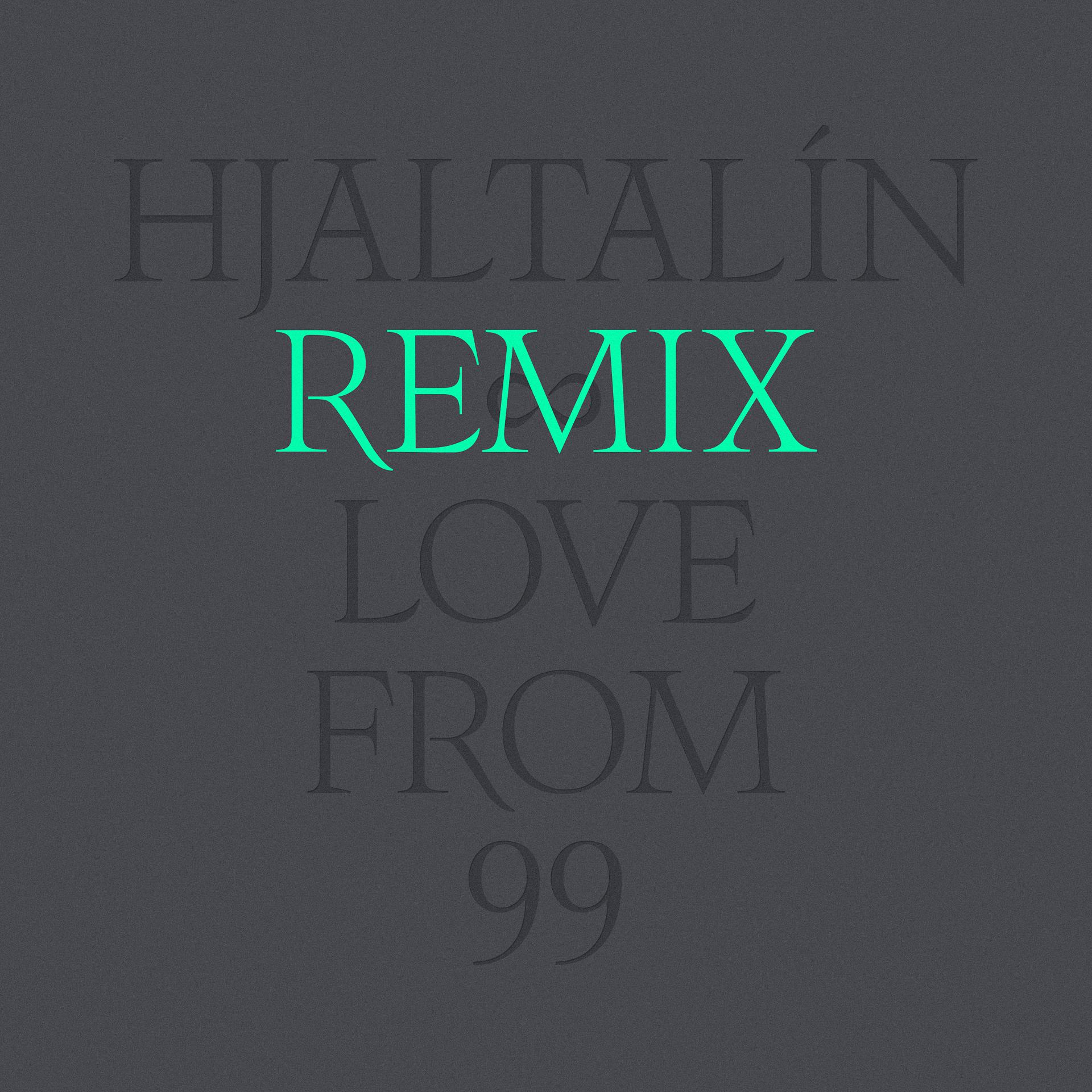 Постер альбома Love from 99 - Remixes