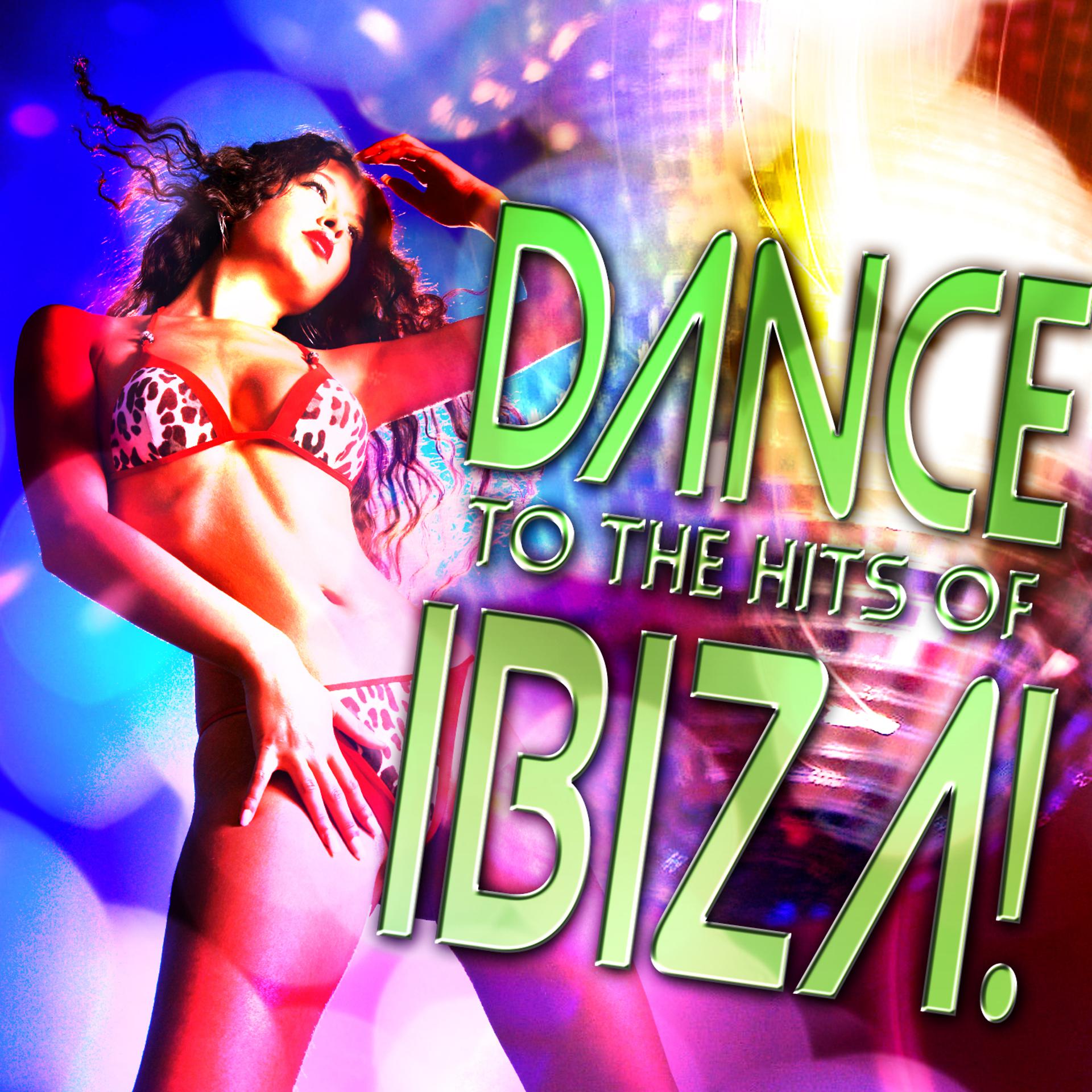 Постер альбома Dance to the Hits of Ibiza!