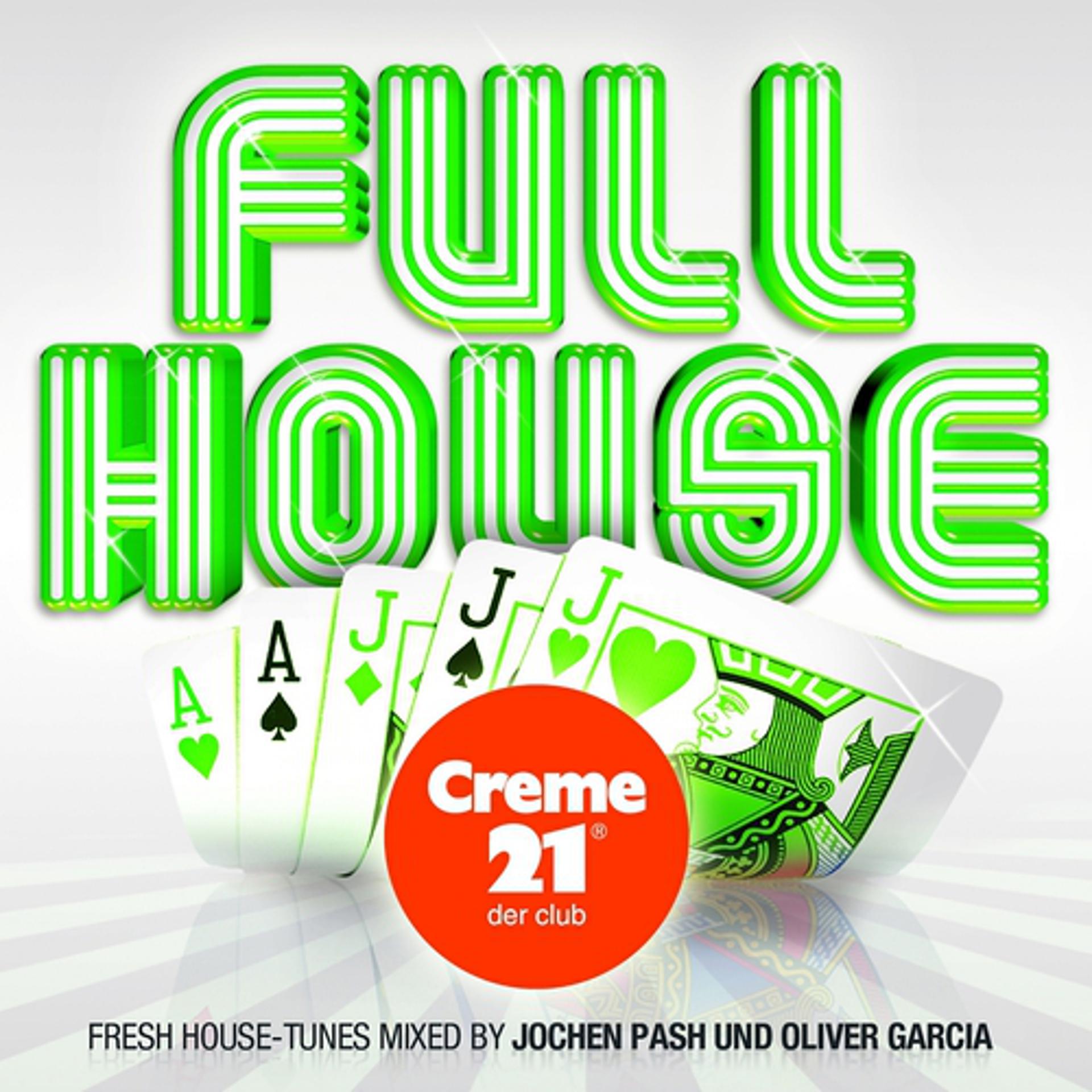 Постер альбома Full House Presented By Creme 21 : Der Club