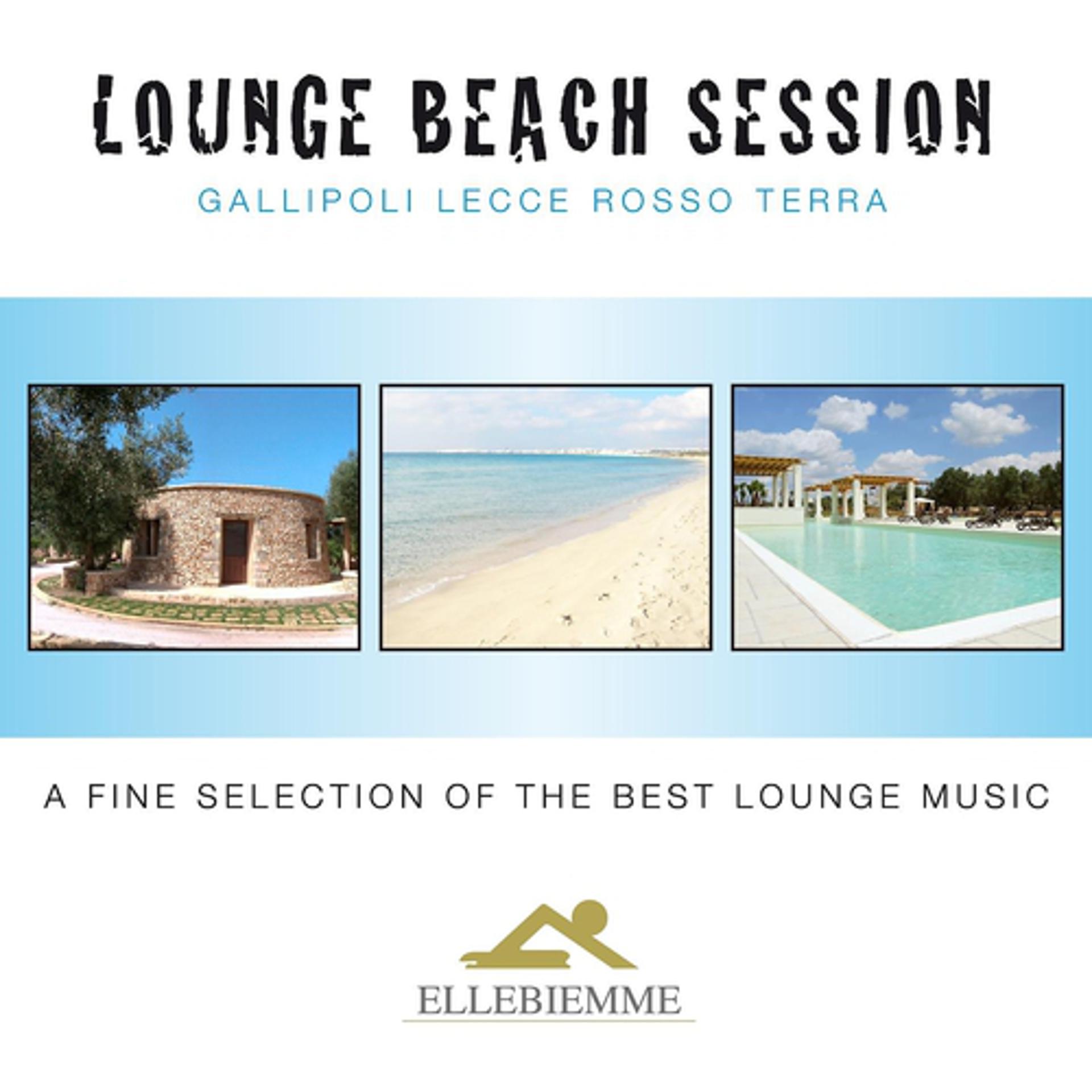 Постер альбома Lounge Beach Session: Gallipoli Lecce Rosso Terra Ellebiemme