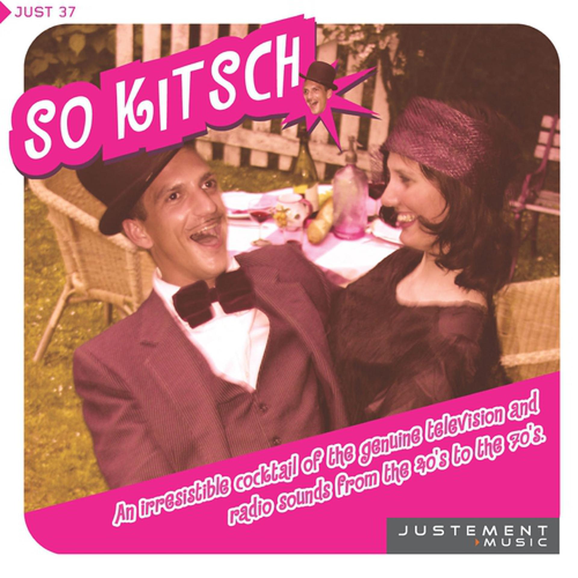 Постер альбома So Kitsch (An Irresistible Cocktail of the Genuine Television and Radio Sounds from the 40's to the 70's)