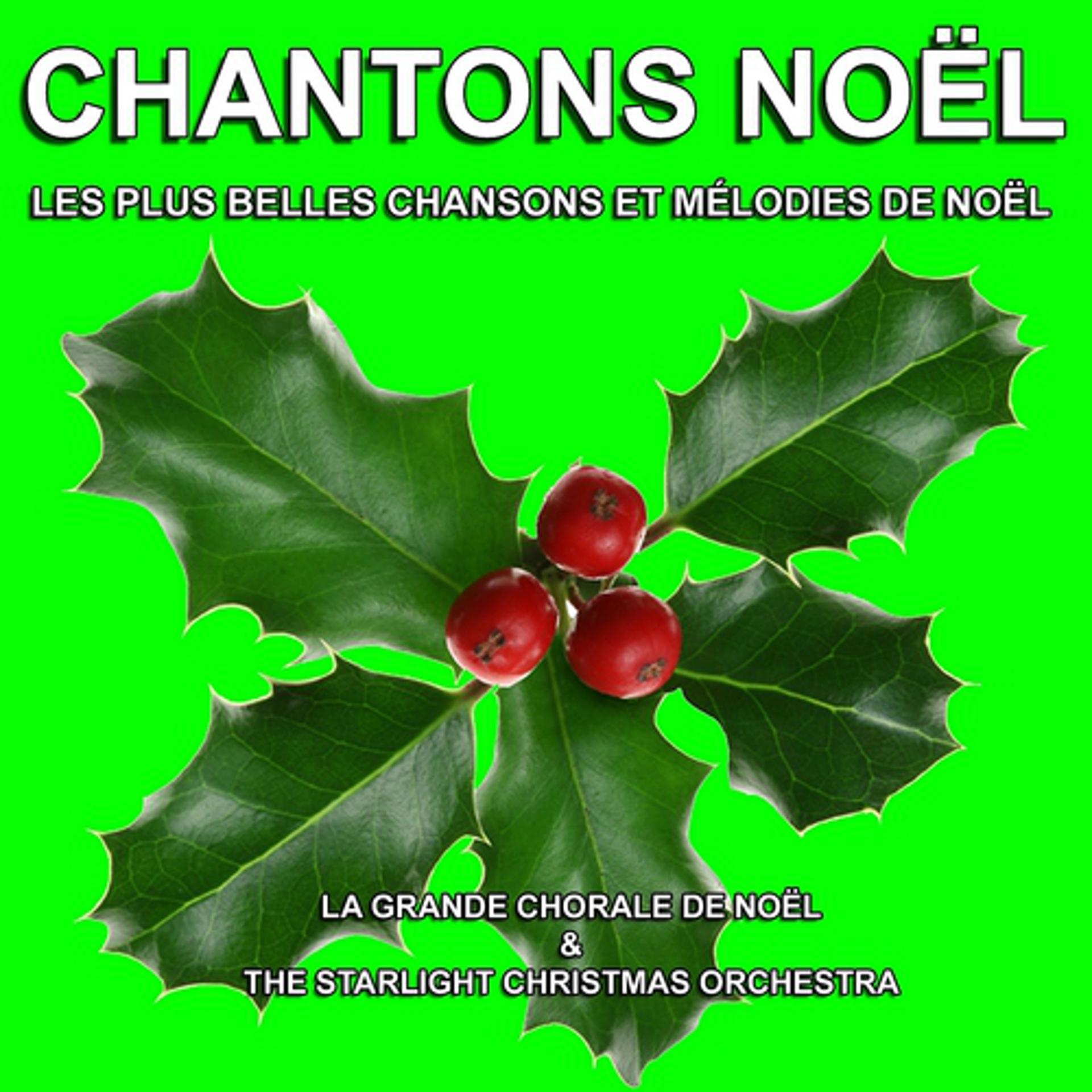 Постер альбома Chantons Noël : Les plus belles chansons et mélodies de Noël