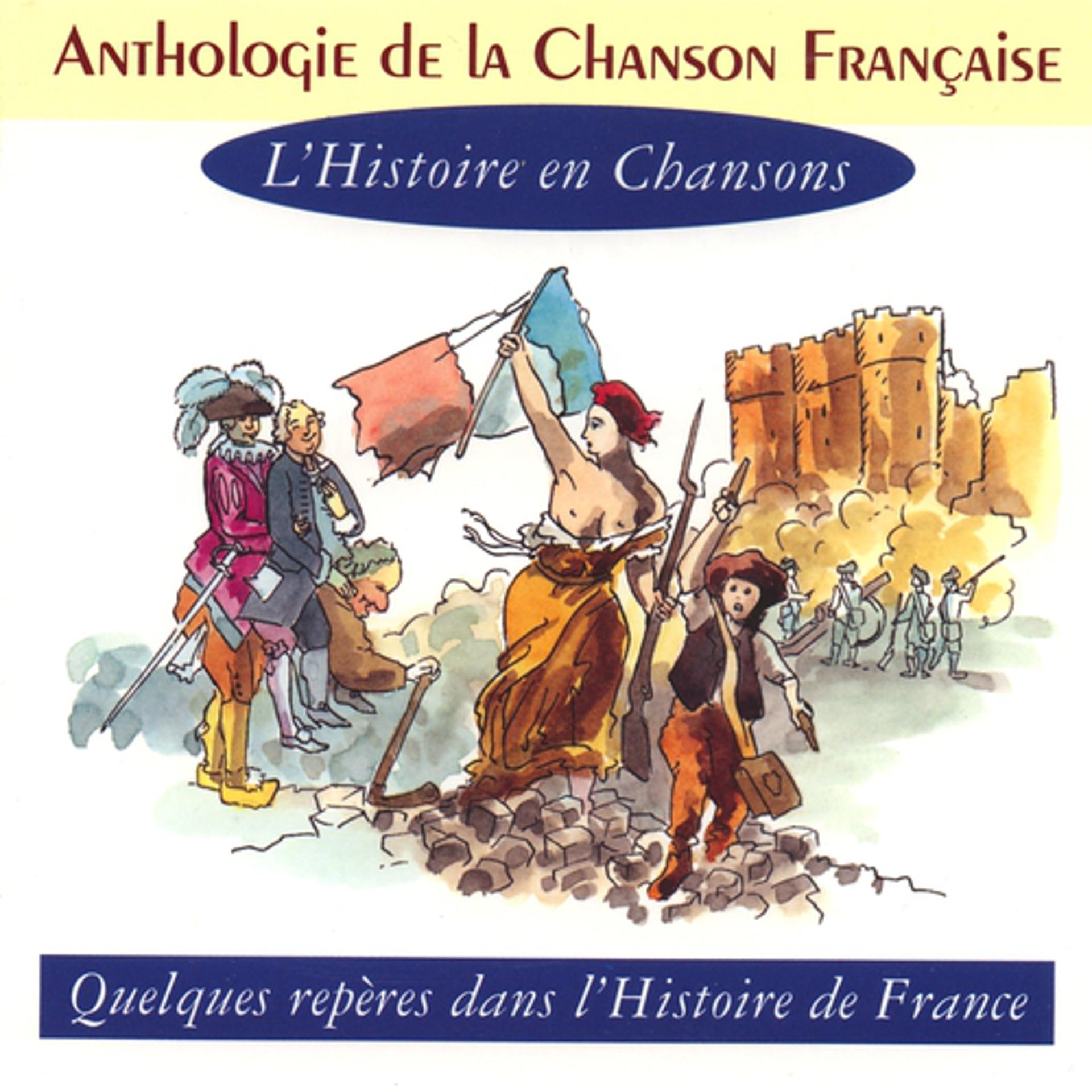 Постер альбома Anthologie de la chanson française - l'histoire en chansons