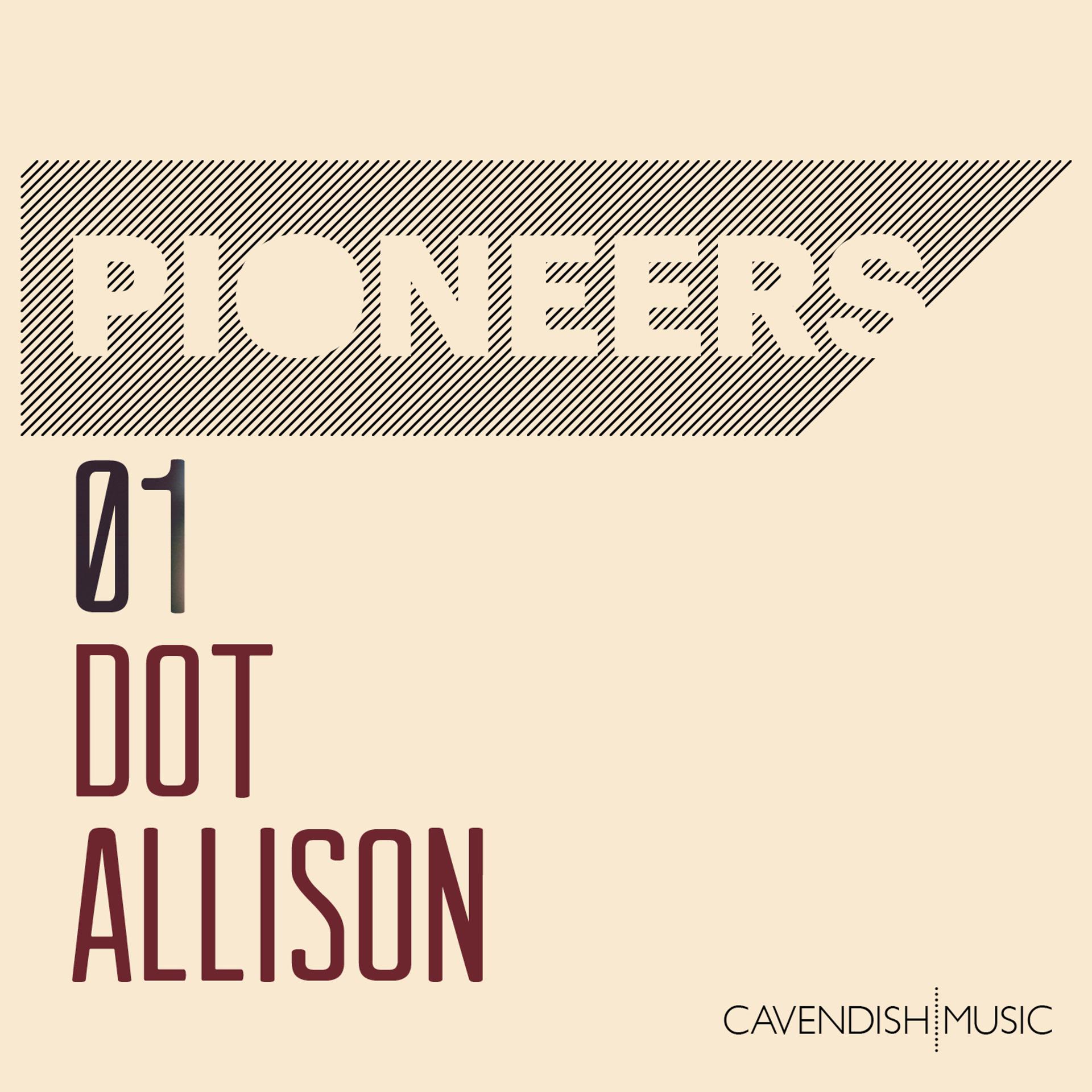 Постер альбома Pioneers: Dot Allison
