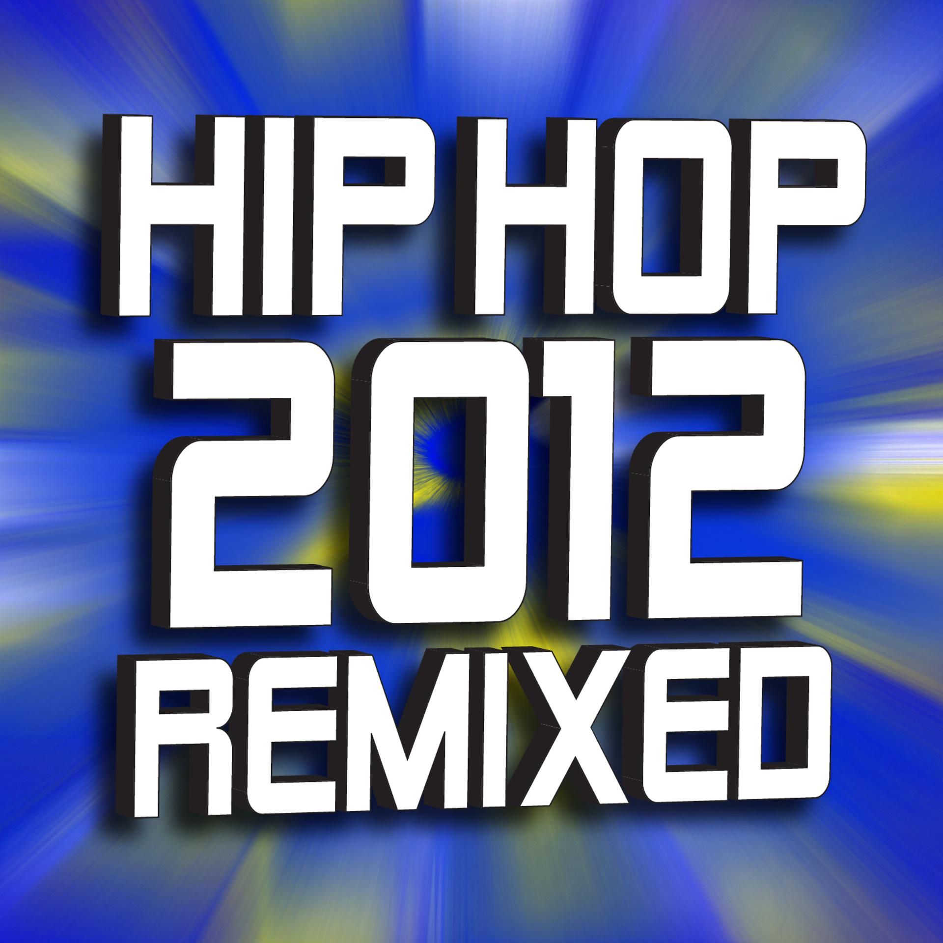 Постер альбома Hip Hop 2012 Remixed