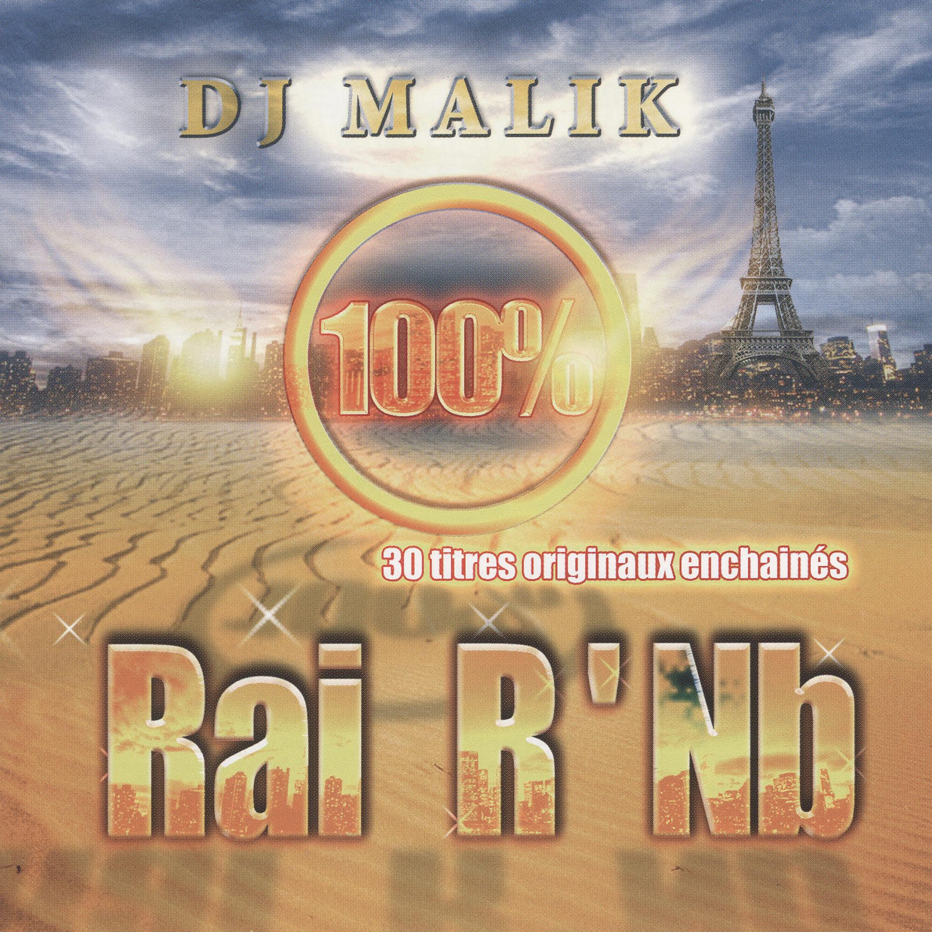 Постер альбома Dj Malik, 100% Rai R'Nb, 30 titres originaux enchaînés