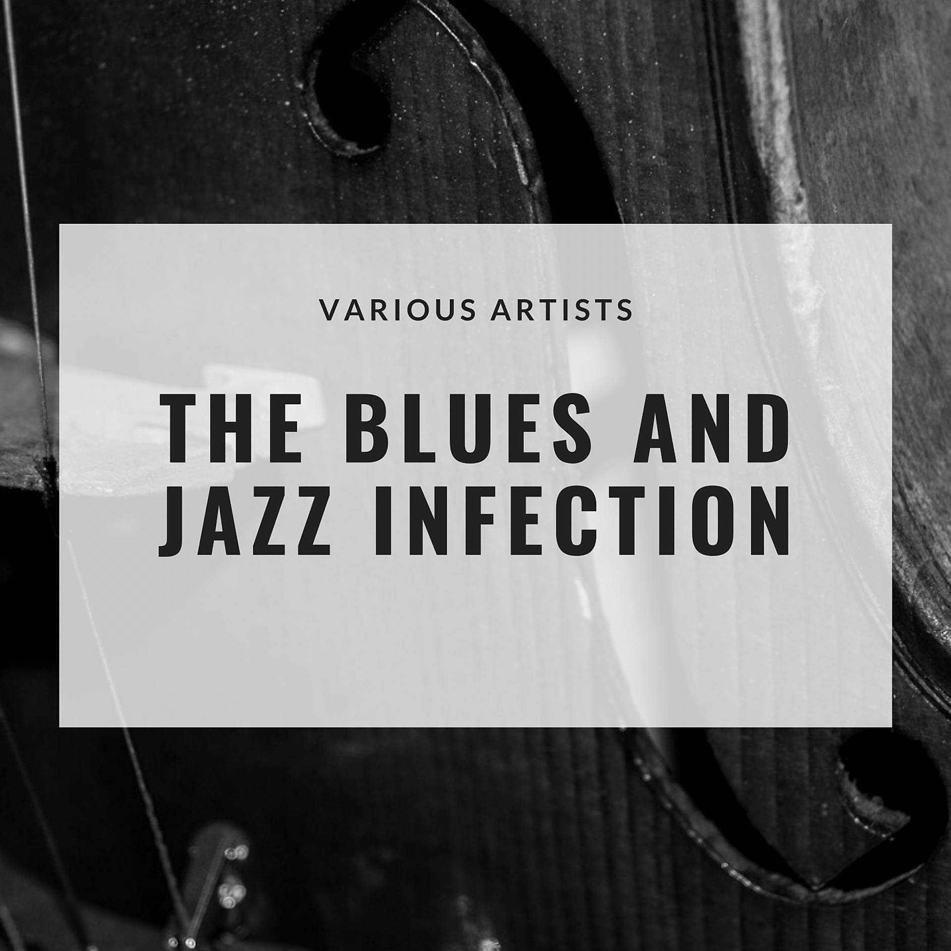 Постер альбома The Blues and Jazz Infection