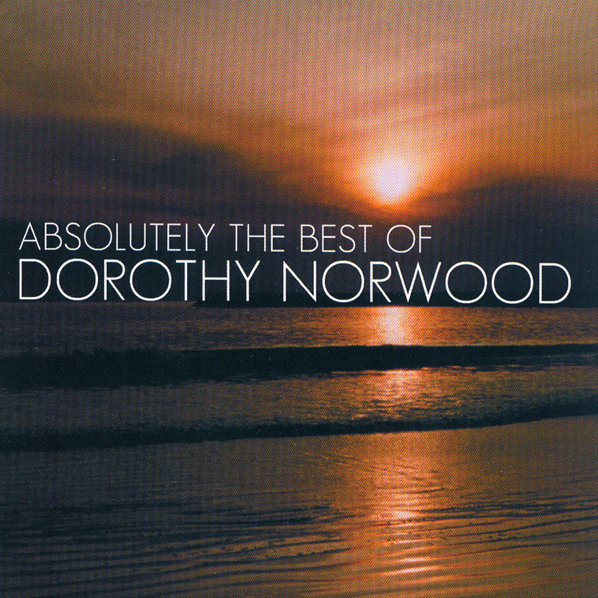 Постер альбома Absolutely The Best Of Dorothy Norwood