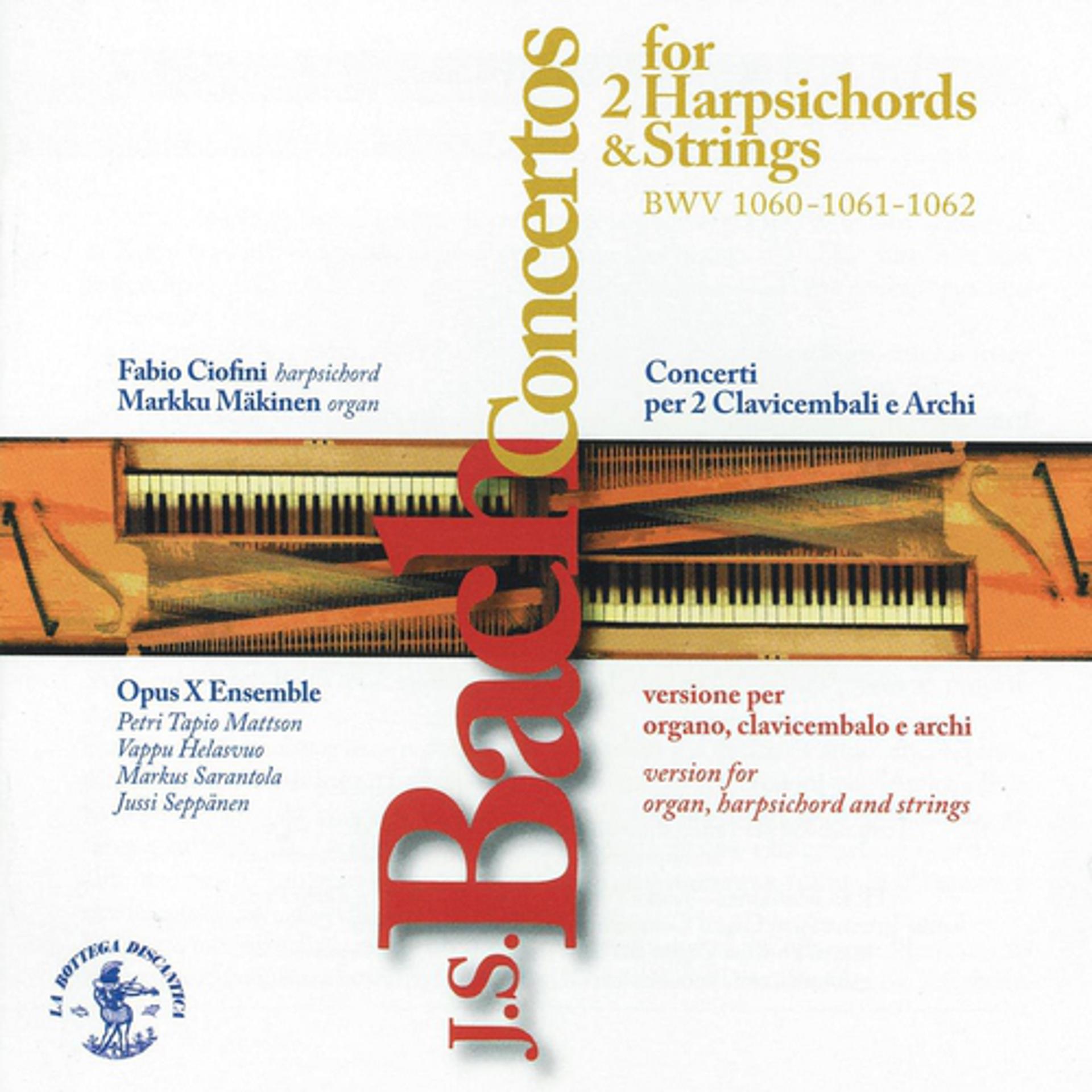 Постер альбома J.S. Bach: Concertos for two Harpsichords & Strings BWV 1060, 1061, 1062