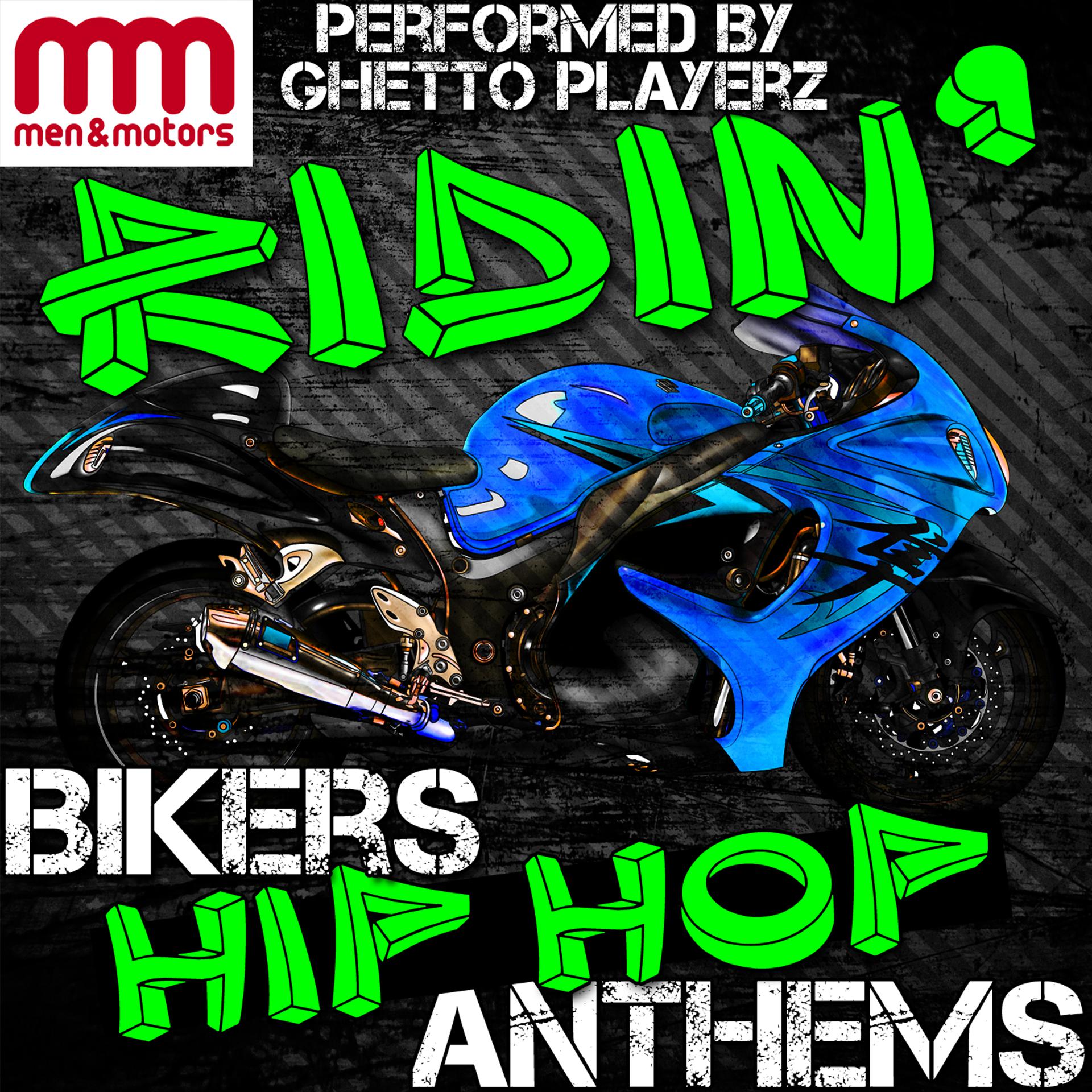 Постер альбома Ridin': Bikers Hip Hop Anthems